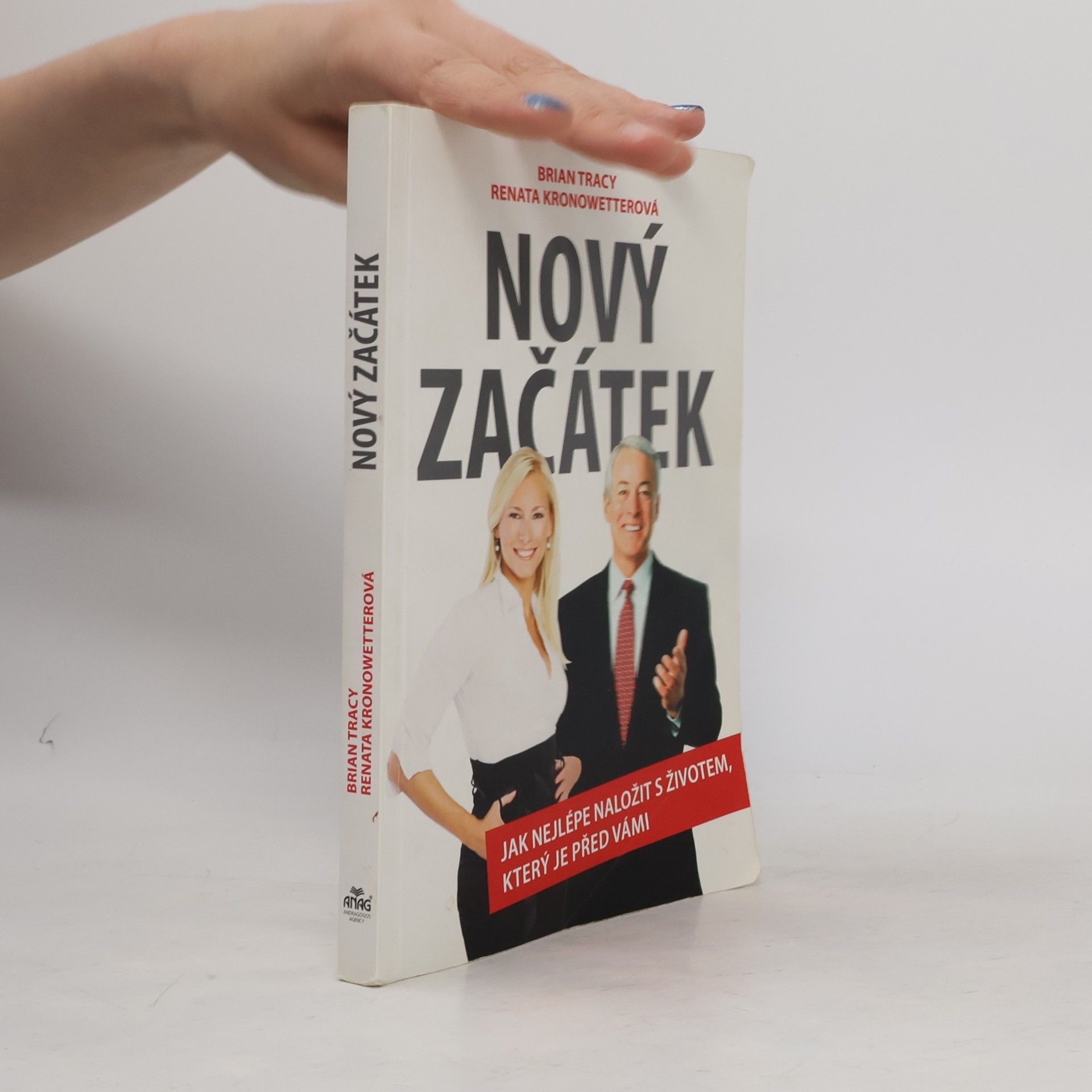 Brian Tracy Nový začátek: Jak nejlépe naložit s životem, který je před vámi