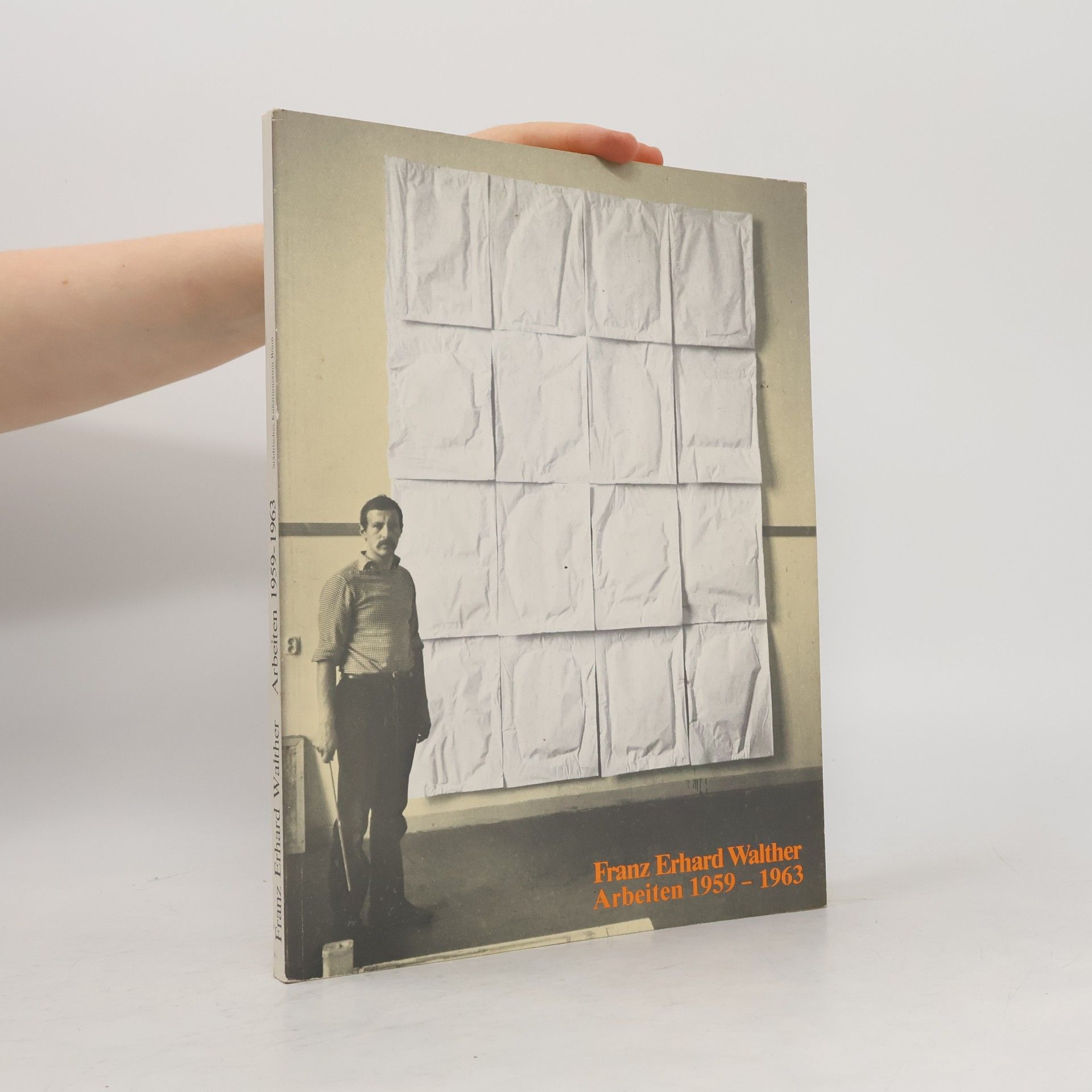 Autorenkollektiv Franz Erhard Walther - Arbeiten 1959-1963