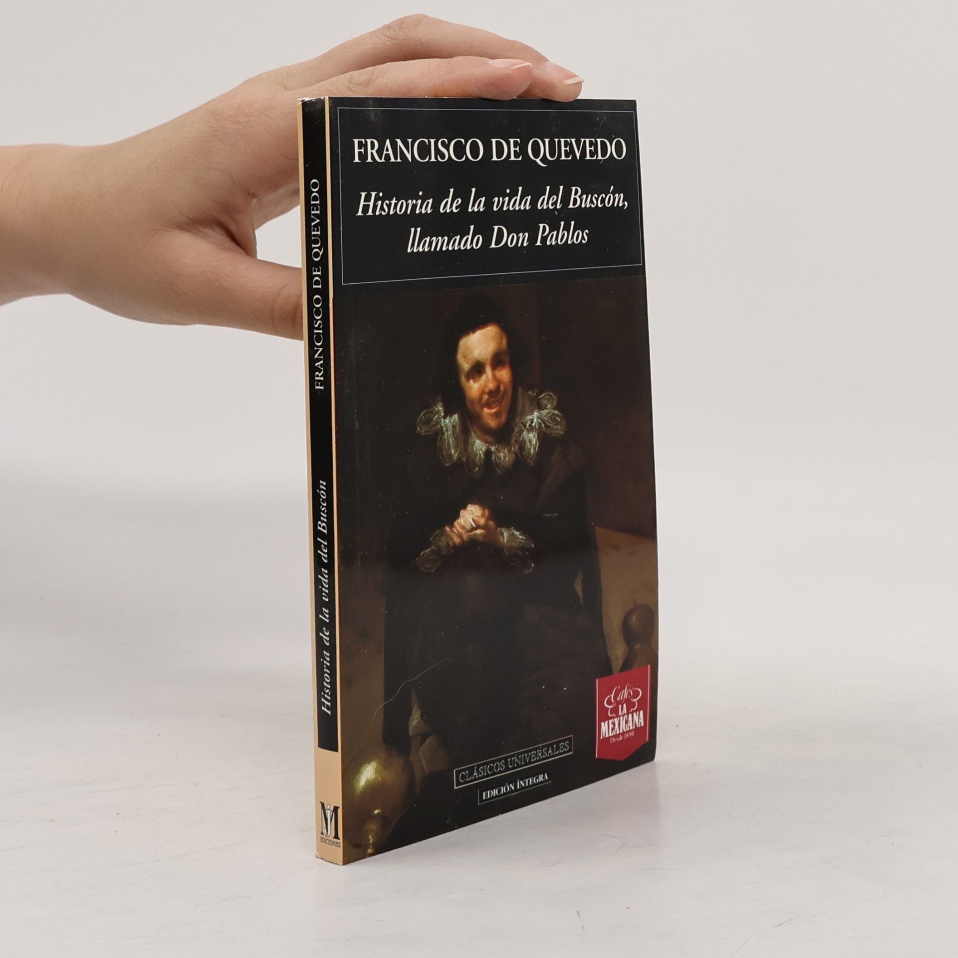 Francisco Quevedo Historia de la vida del Buscón, llamado Don Pablos - Edición íntegra