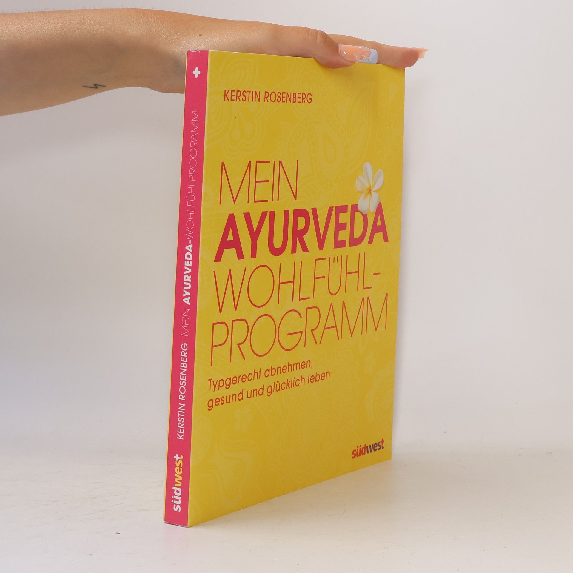 Kerstin Rosenberg Mein Ayurveda-Wohlfühlprogramm