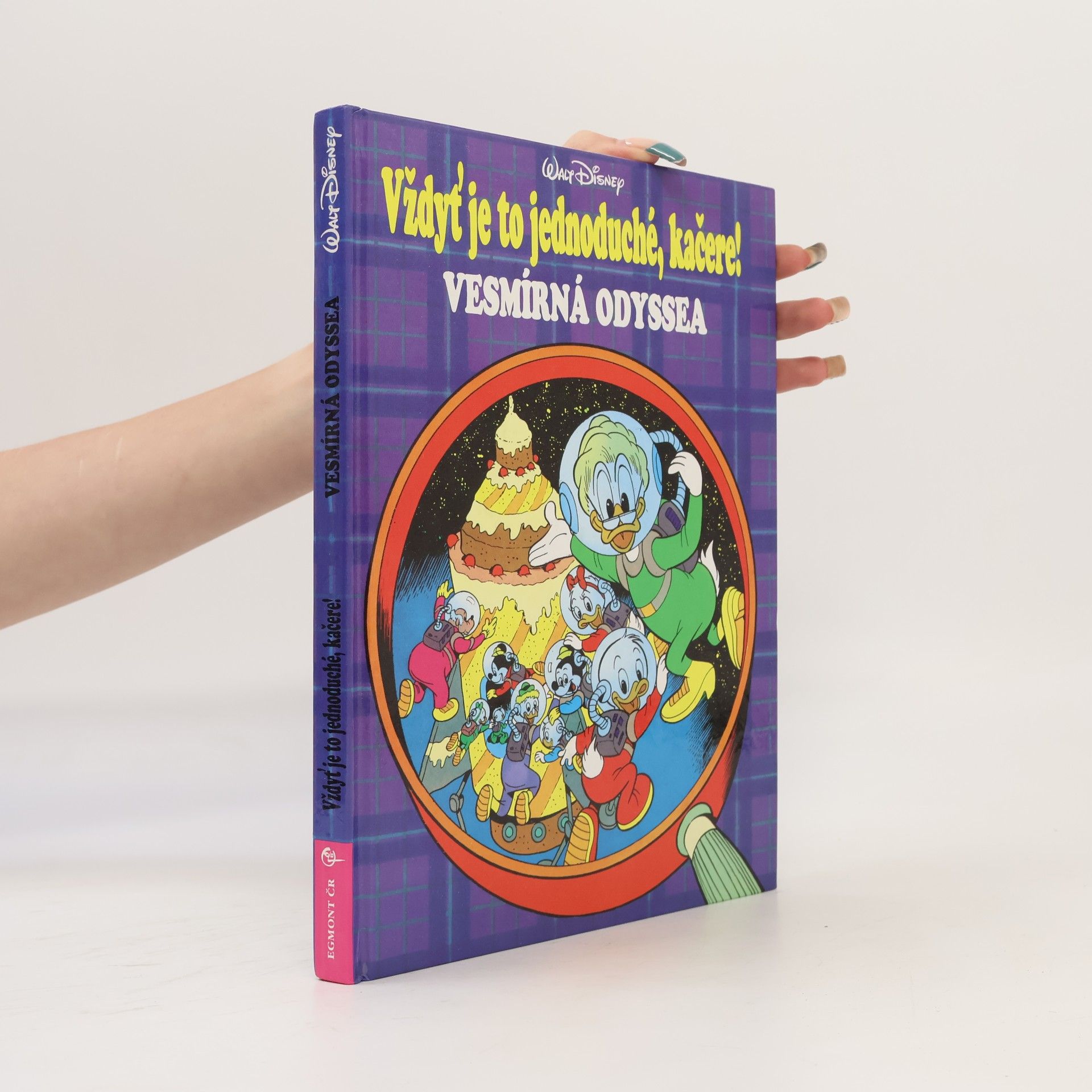 Walt Disney Vždyť je to jednoduché, kačere! : vesmírná odyssea