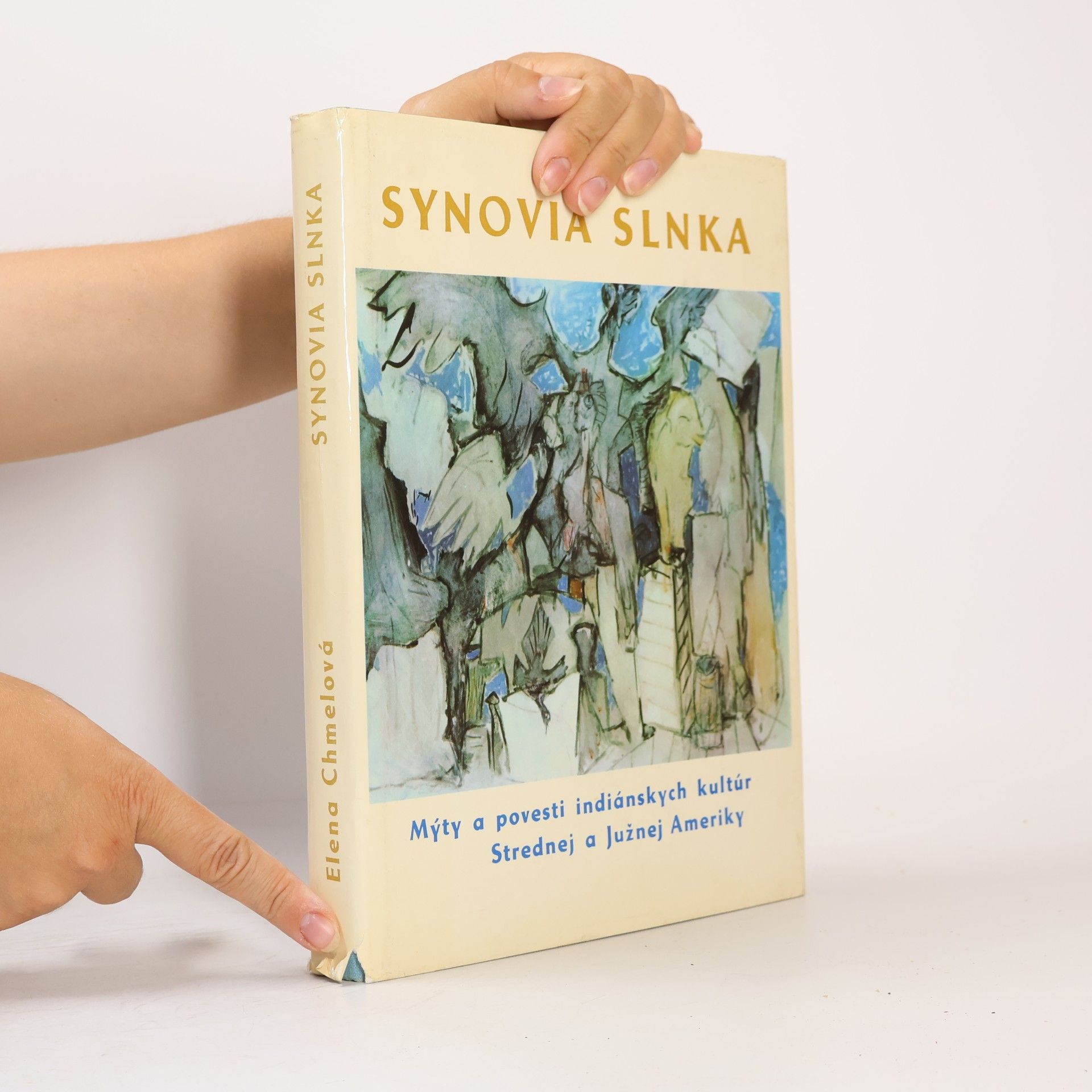 Elena Chmelová Synovia slnka: Mýty a povesti indiánskych kultúr Strednej a Južnej Ameriky