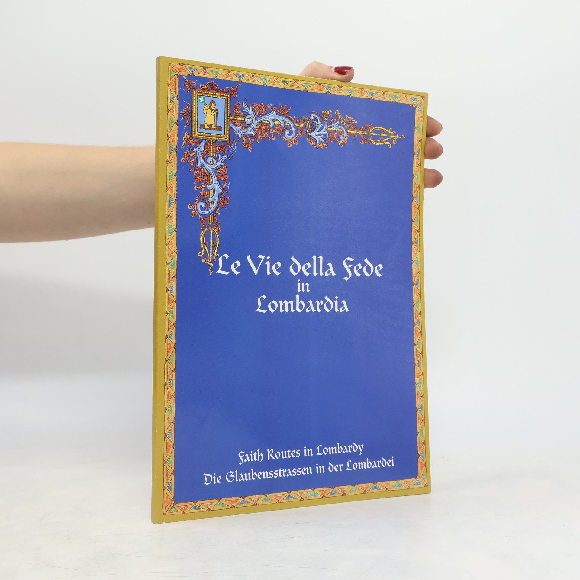 Autores varios Le Vie della Fede in Lombardia