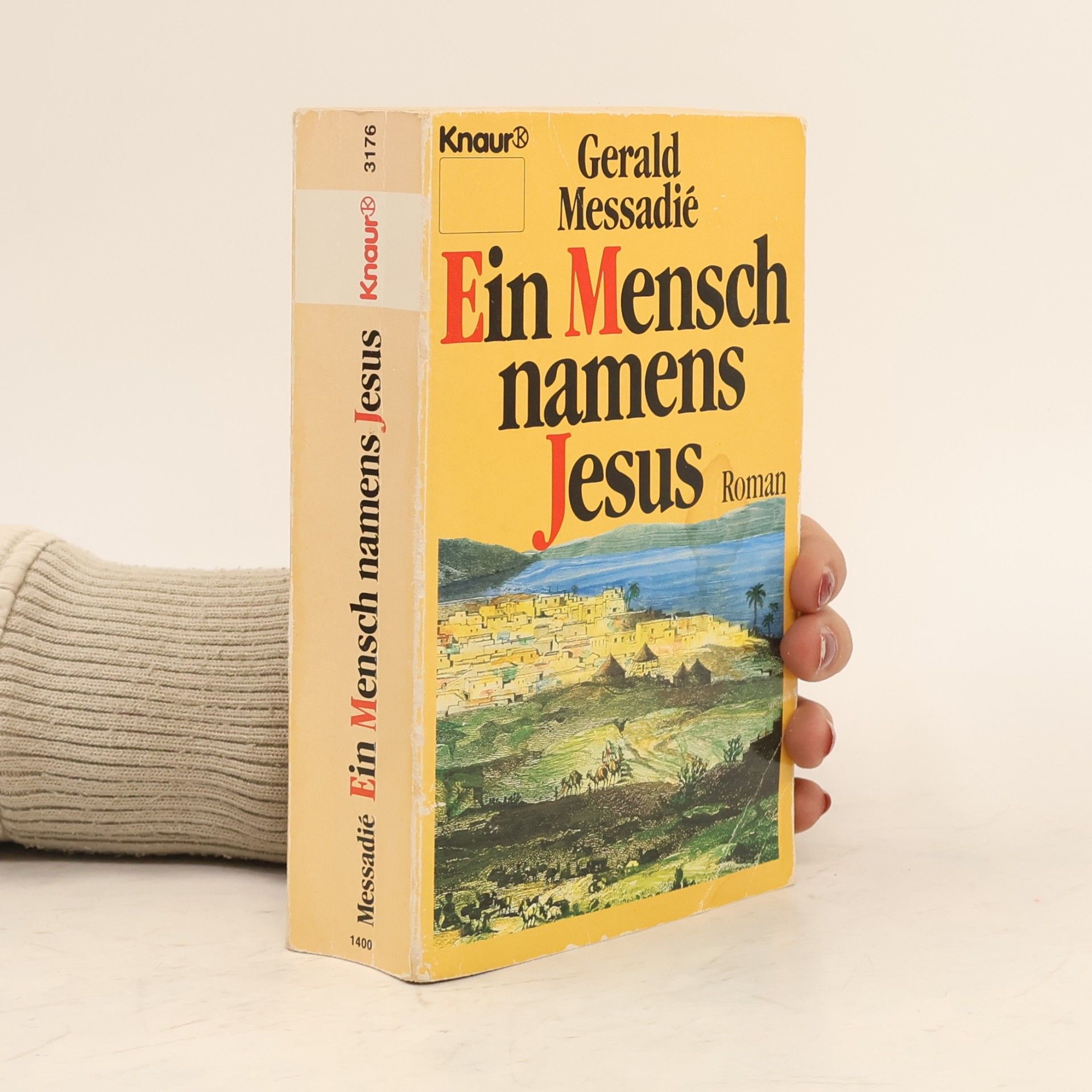 Gerald Messadié Ein Mensch namens Jesus