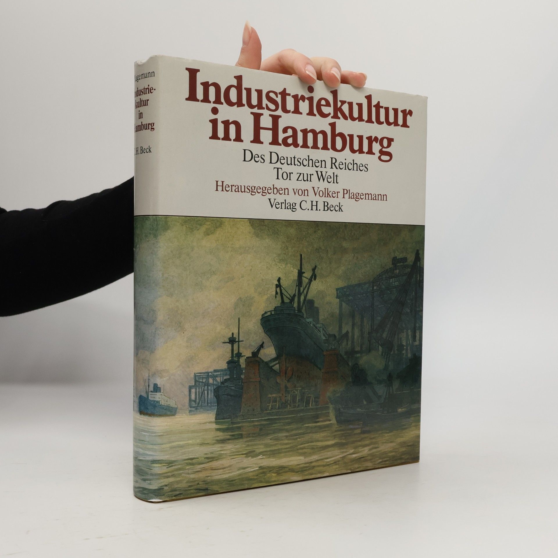 Volker Plagemann Industriekultur in Hamburg