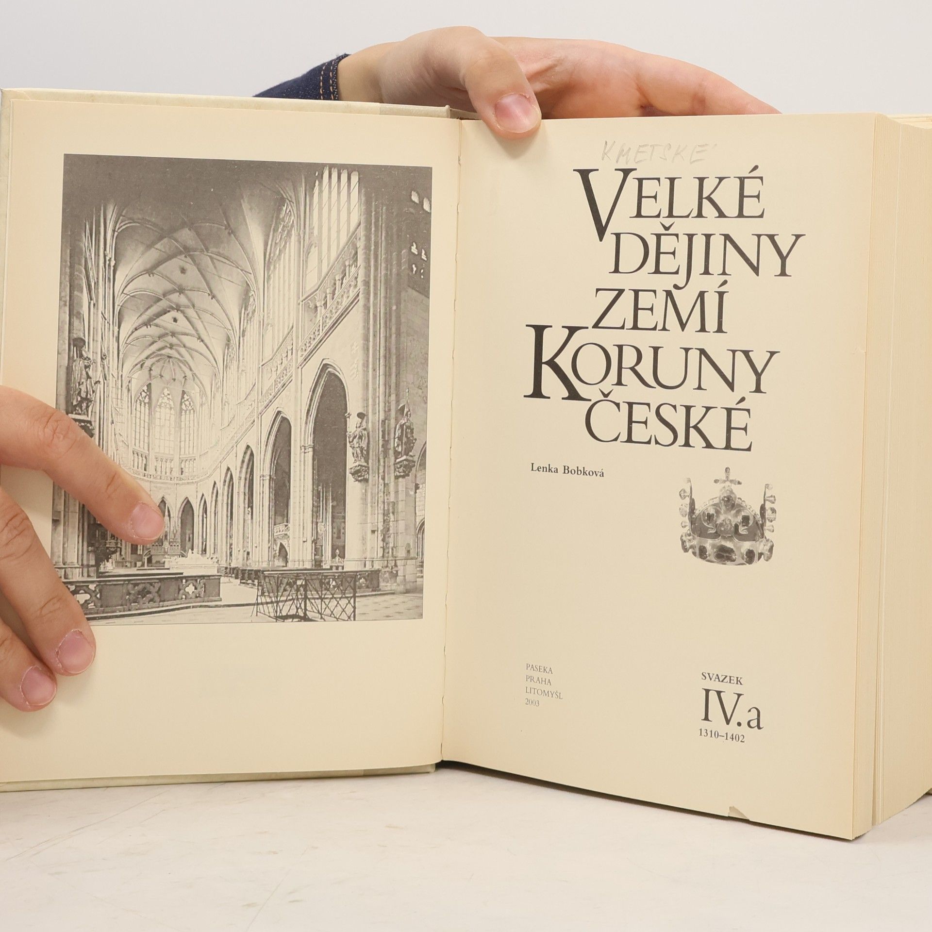 Lenka Bobková Velké dějiny zemí Koruny české IV.a 1310-1402