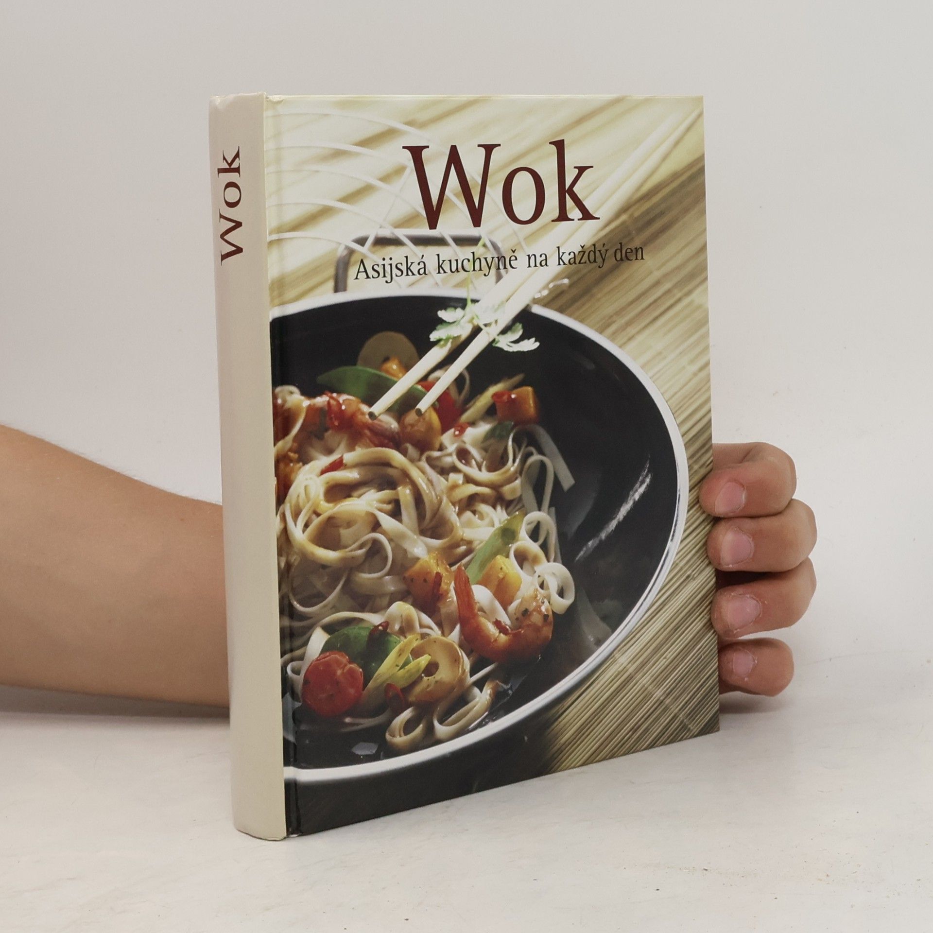 Jan Šindelka Wok. Asijská kuchyně na každý den