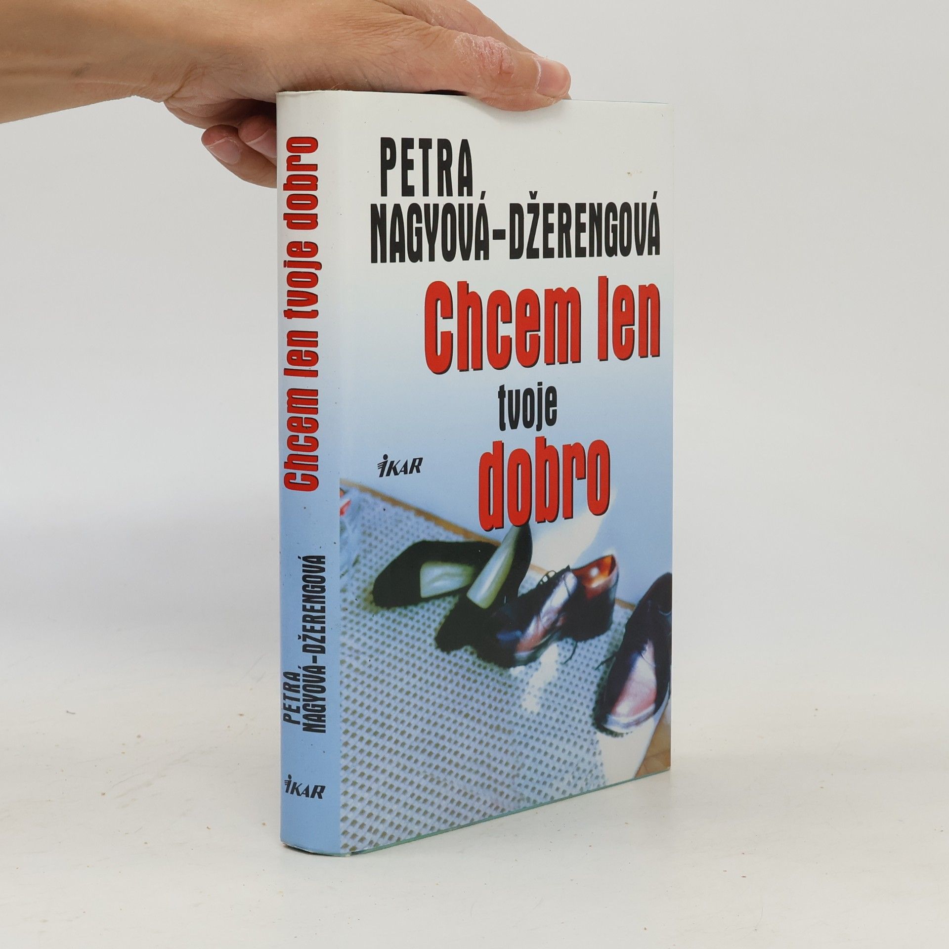 Petra Nagyová-Džerengová Chcem len tvoje dobro