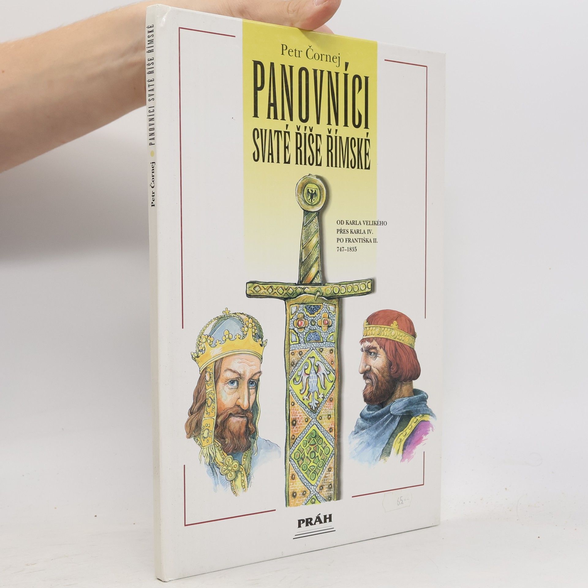 Petr Čornej Panovníci Svaté říše římské