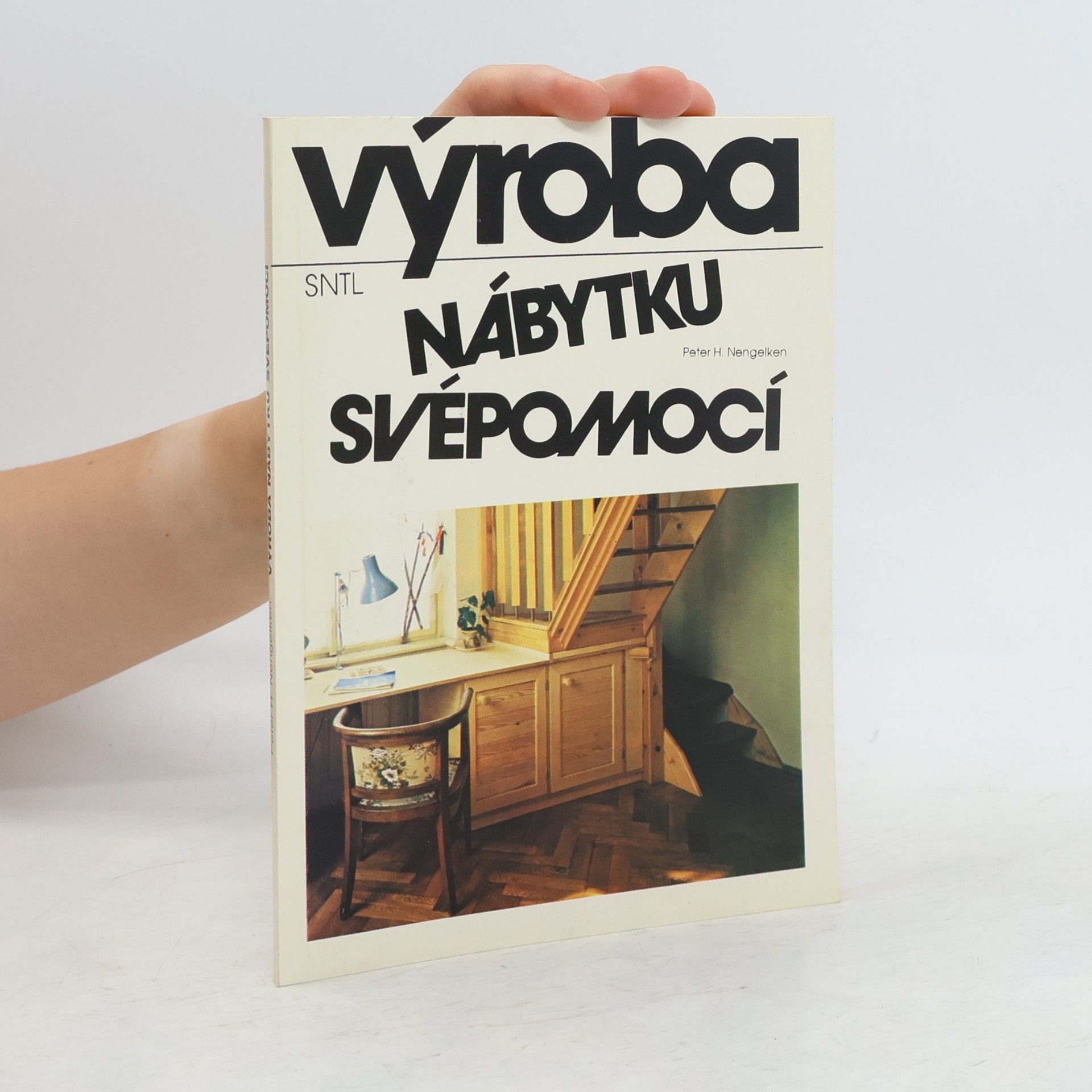 Peter H. Nengelken Výroba nábytku svépomocí