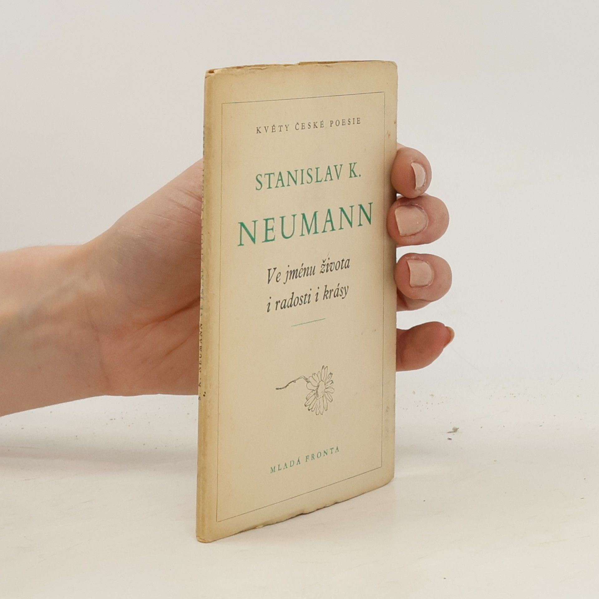 Stanislav K. Neumann Ve jménu života i radosti i krásy