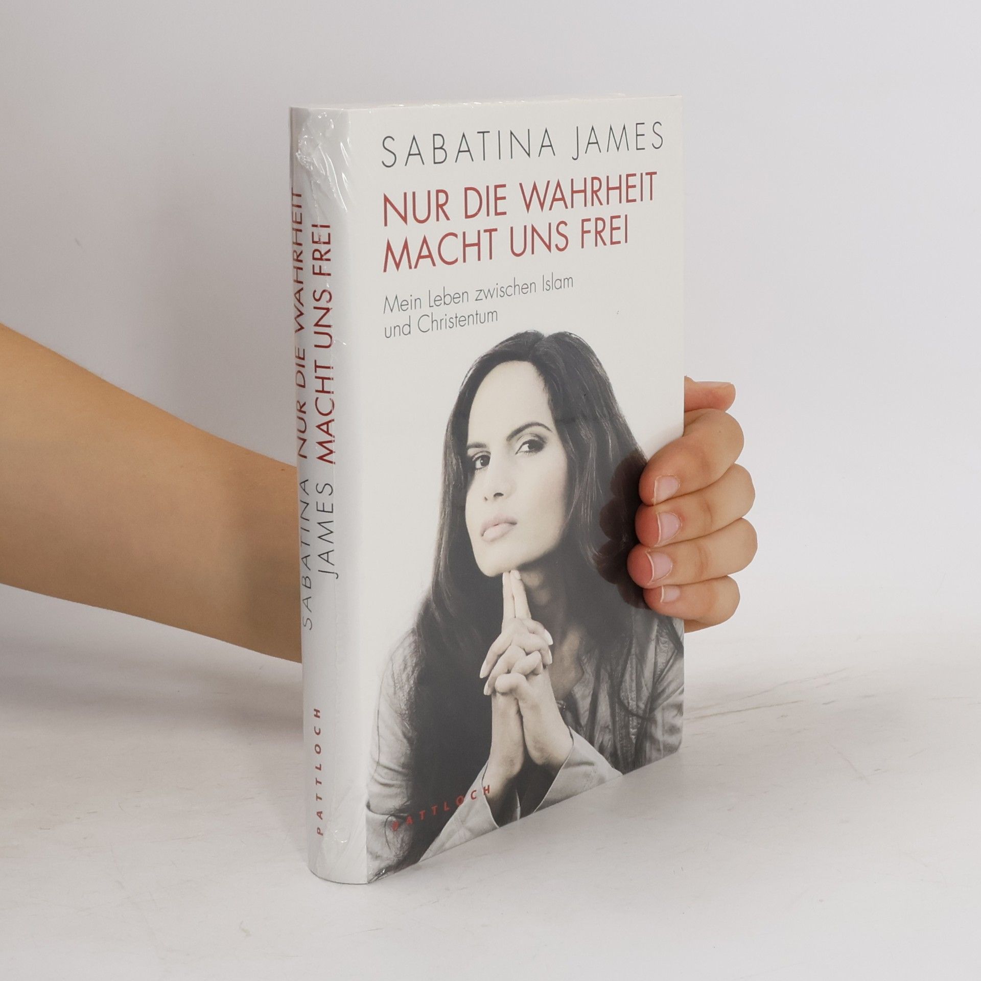 Sabatina James Nur die Wahrheit macht uns frei