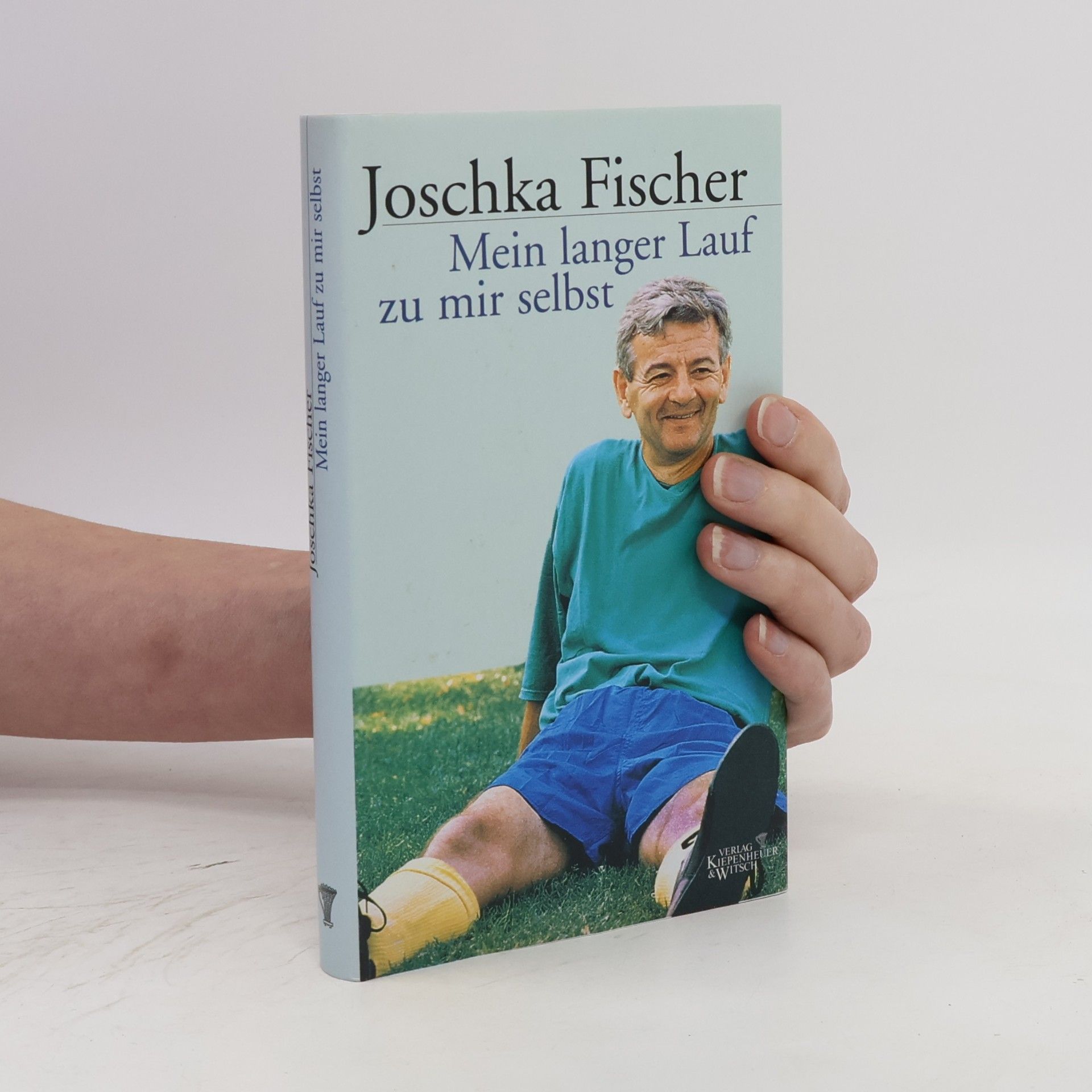 Joschka Fischer Mein langer Lauf zu mir selbst