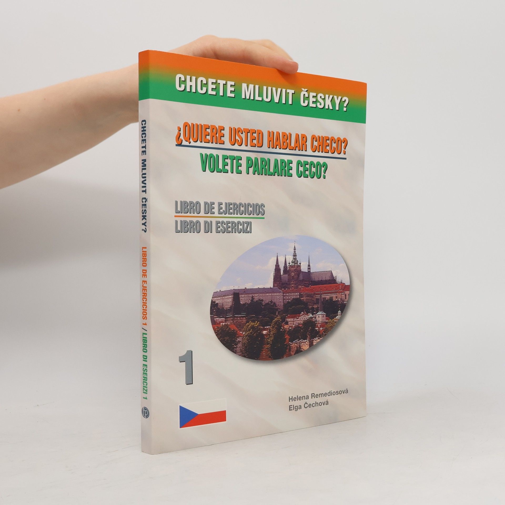Chcete mluvit česky? Qiuere usted hablar checo? Volete parlare ceco?