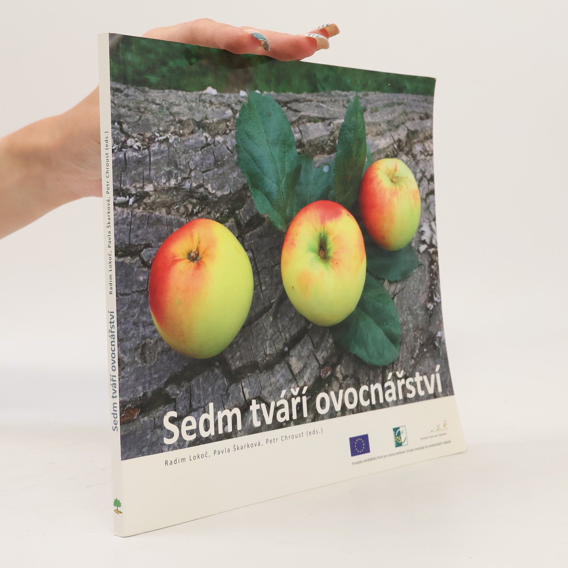 Radim Lokoč Sedm tváří ovocnářství