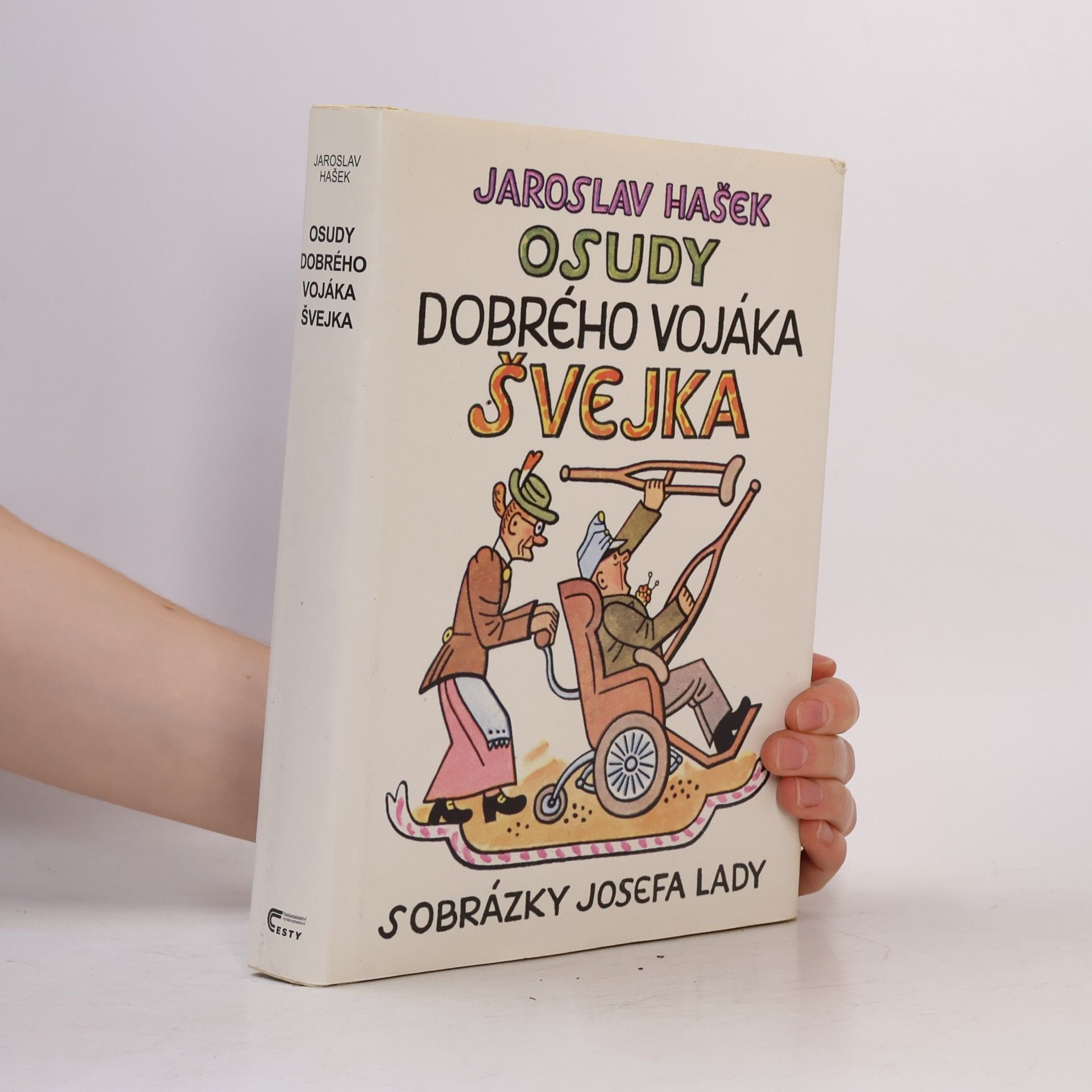 Jaroslav Hašek Osudy dobrého vojáka Švejka 1.-4. díl (1 svazek)