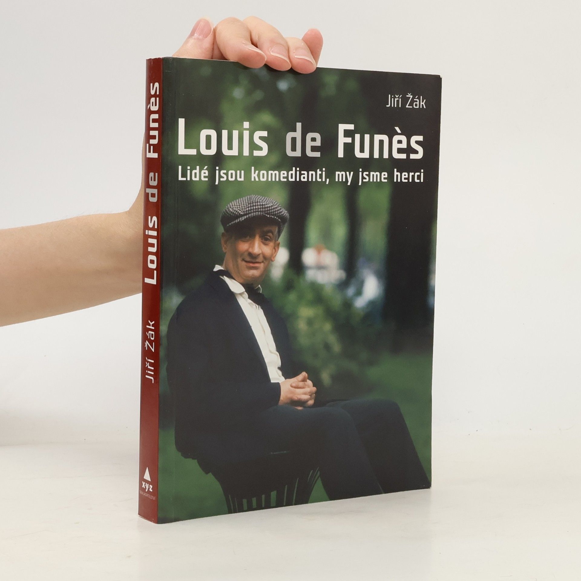 Jiří Žák Louis de Funès: Lidé jsou komedianti, my jsme herci