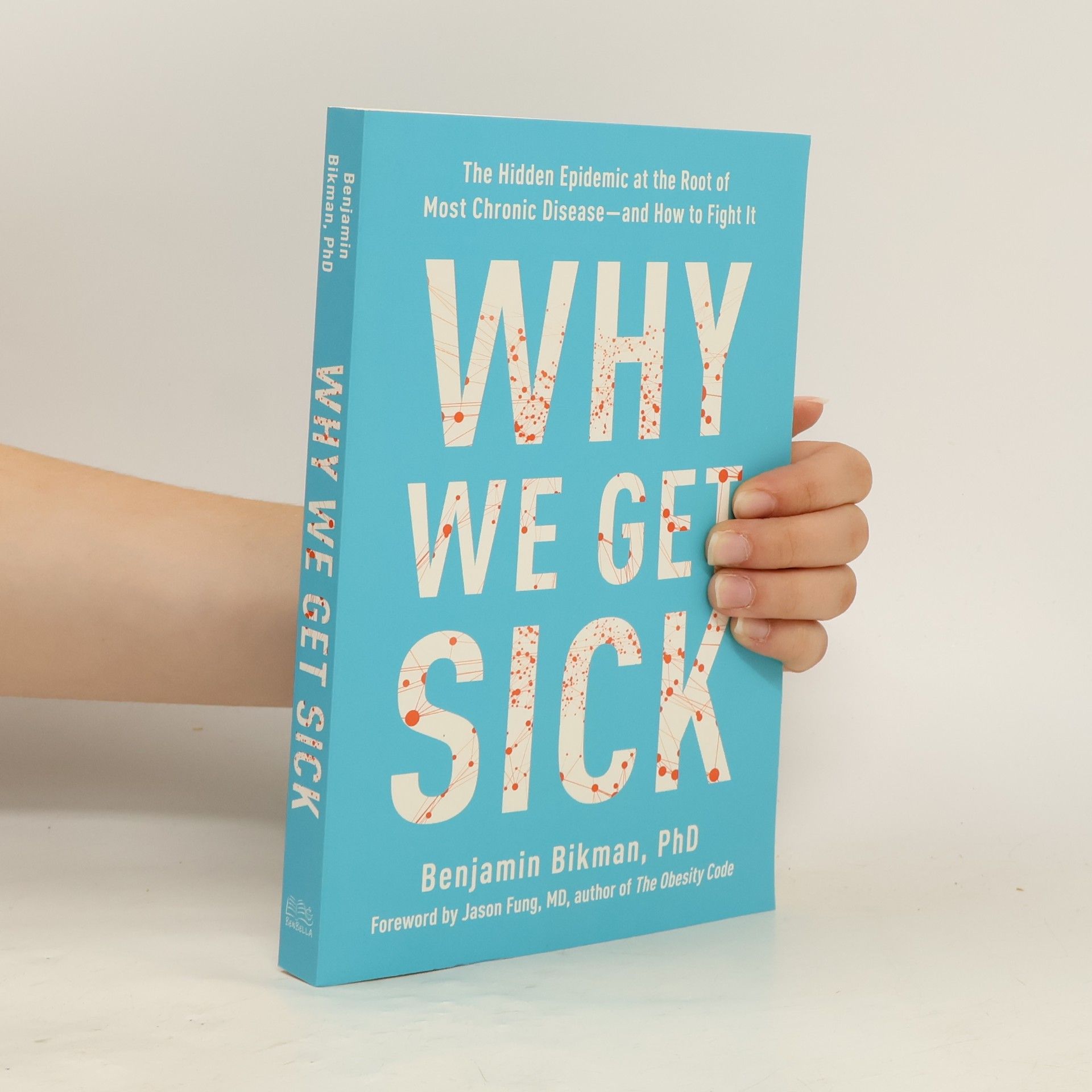Benjamin Bikman Why We Get Sick