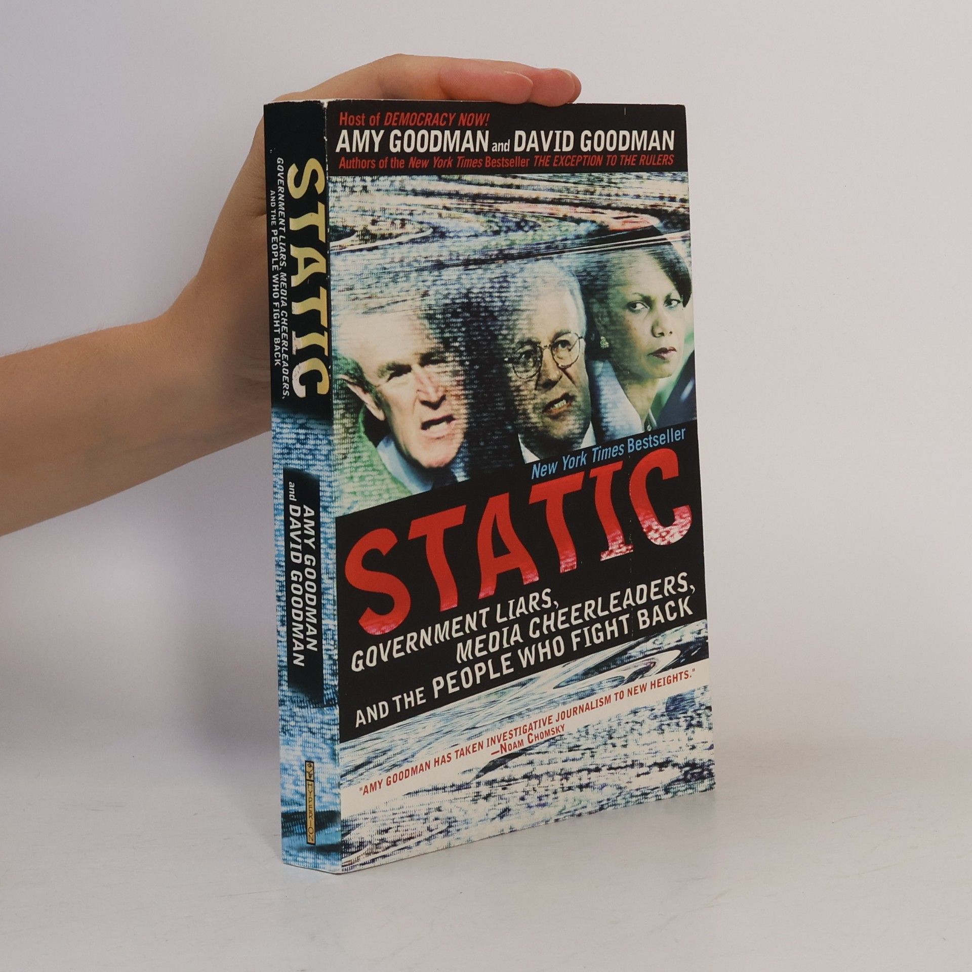 Amy Goodman Static. Government Liars, Media Cheerleaders, and the People Who Fight Back