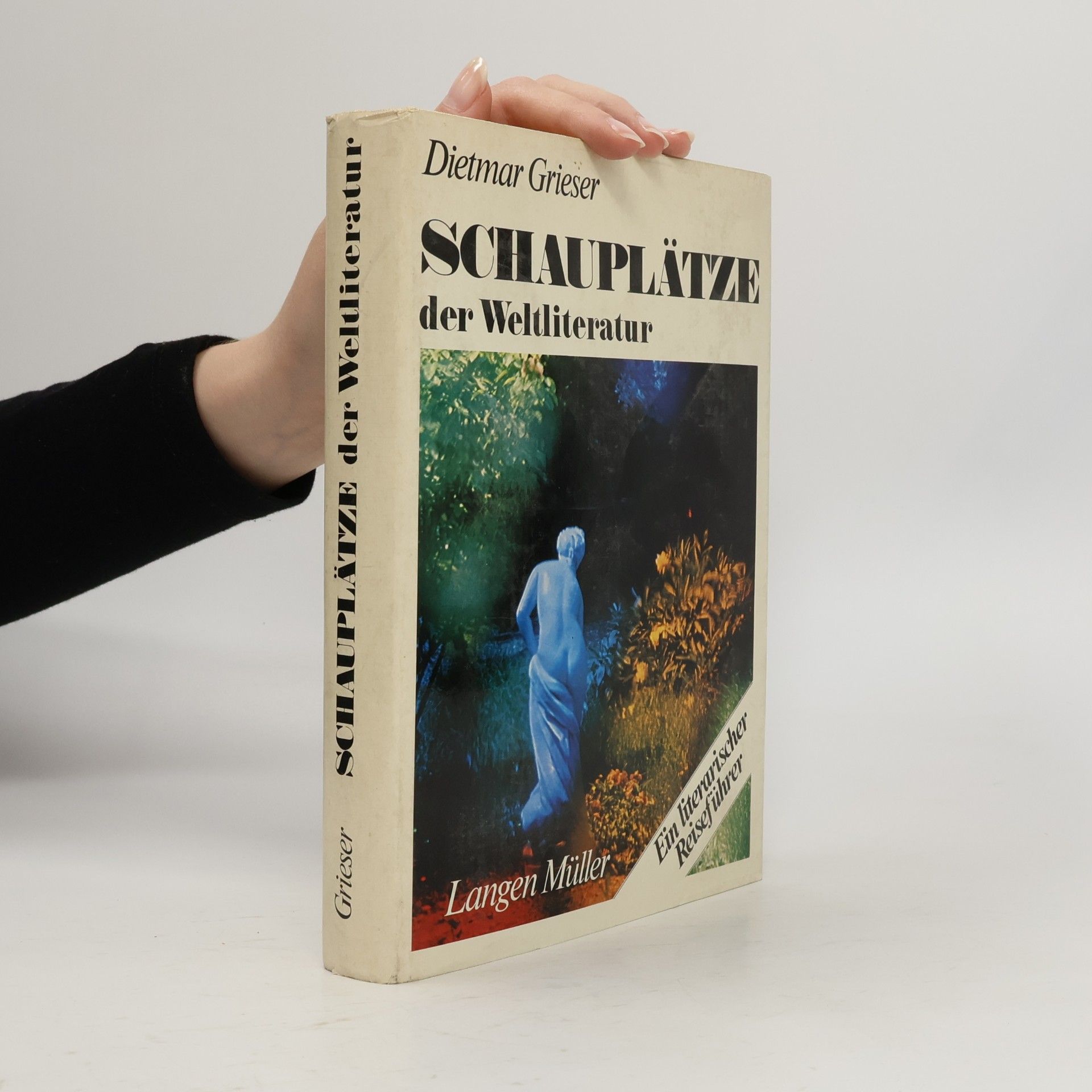 Dietmar Grieser Schauplätze der Weltliteratur
