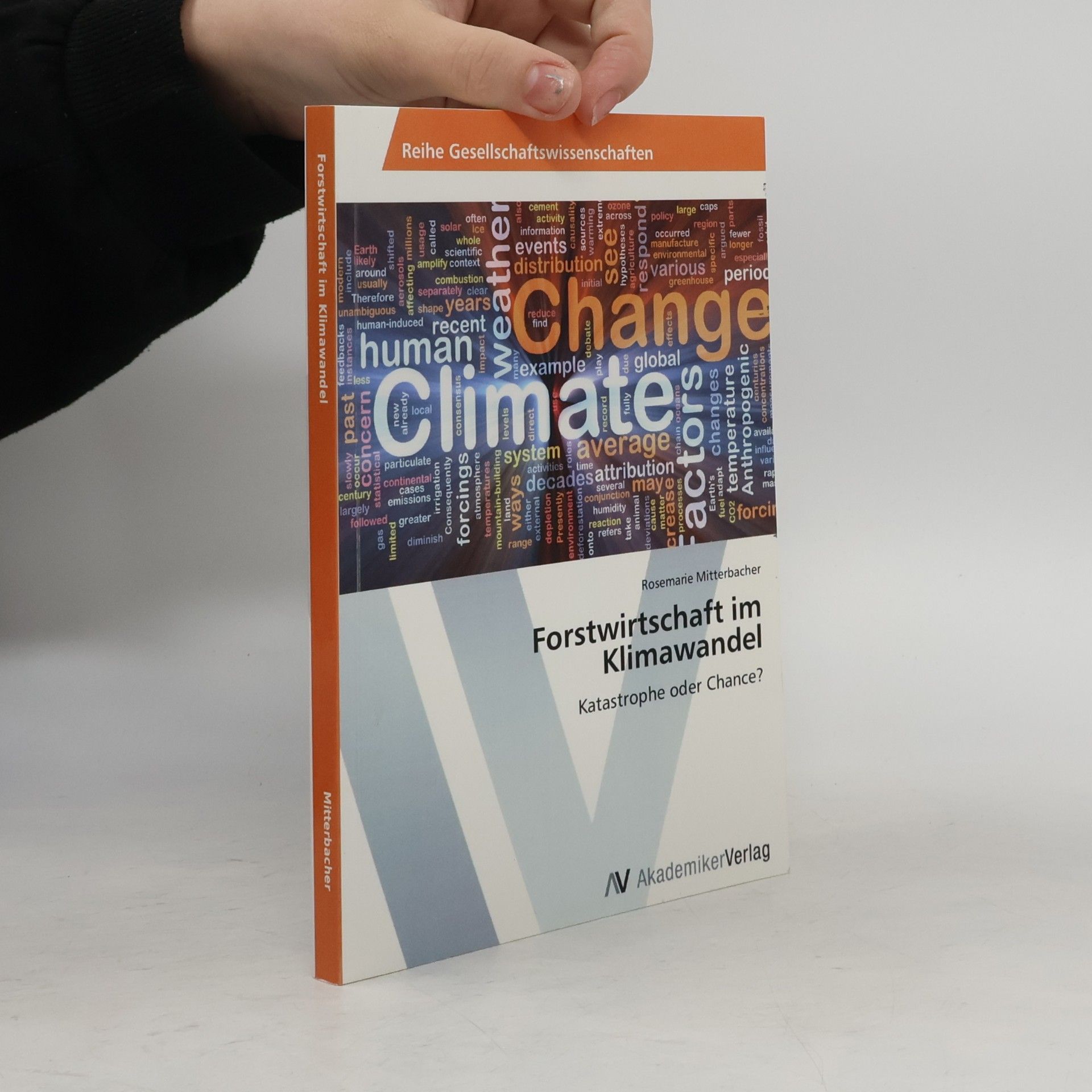 Rosemarie Mitterbacher Forstwirtschaft im Klimawandel