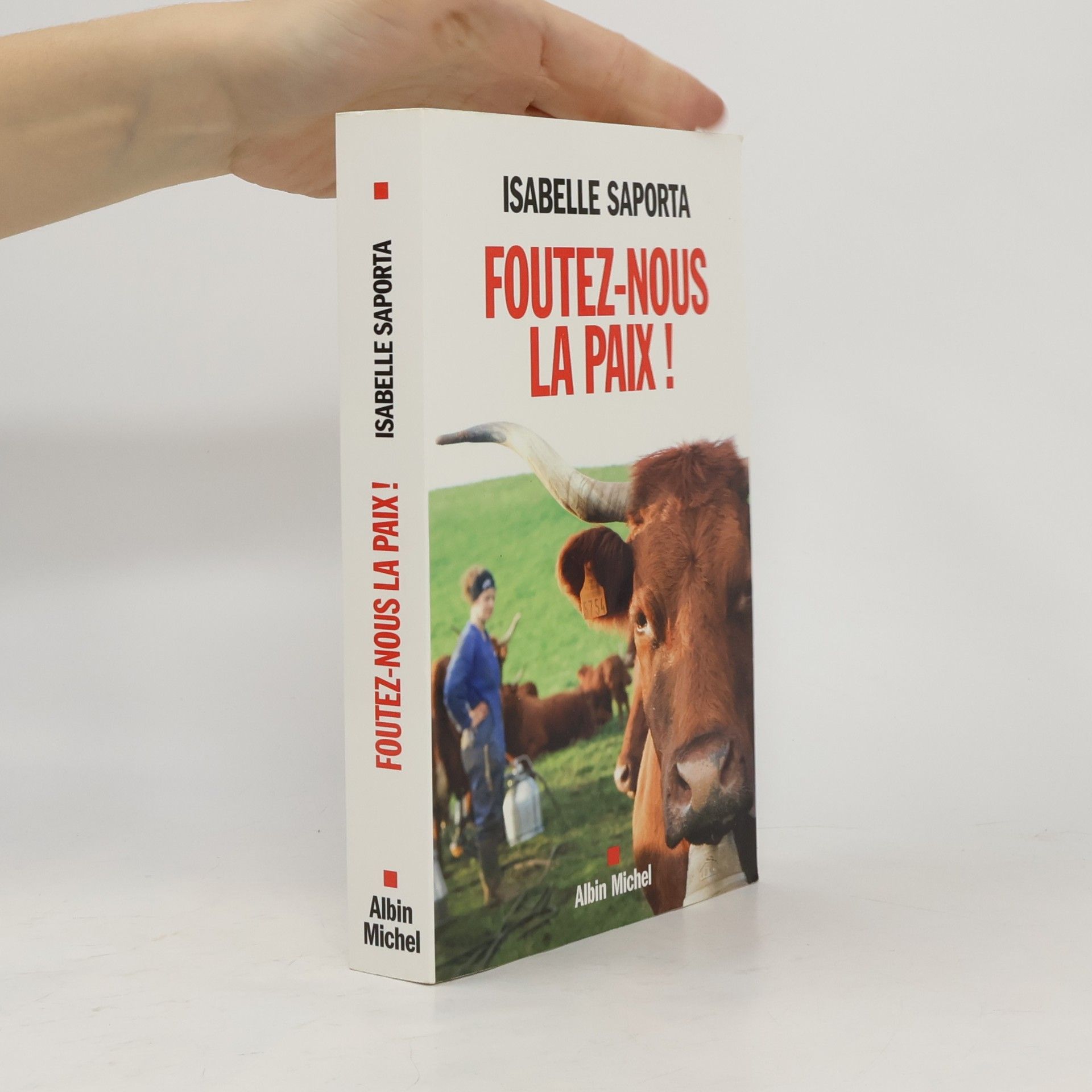 Isabelle Saporta Foutez-nous la paix !