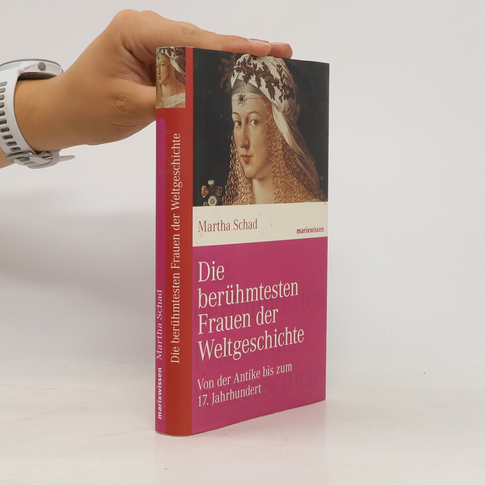 Martha Schad Die berühmtesten Frauen der Weltgeschichte