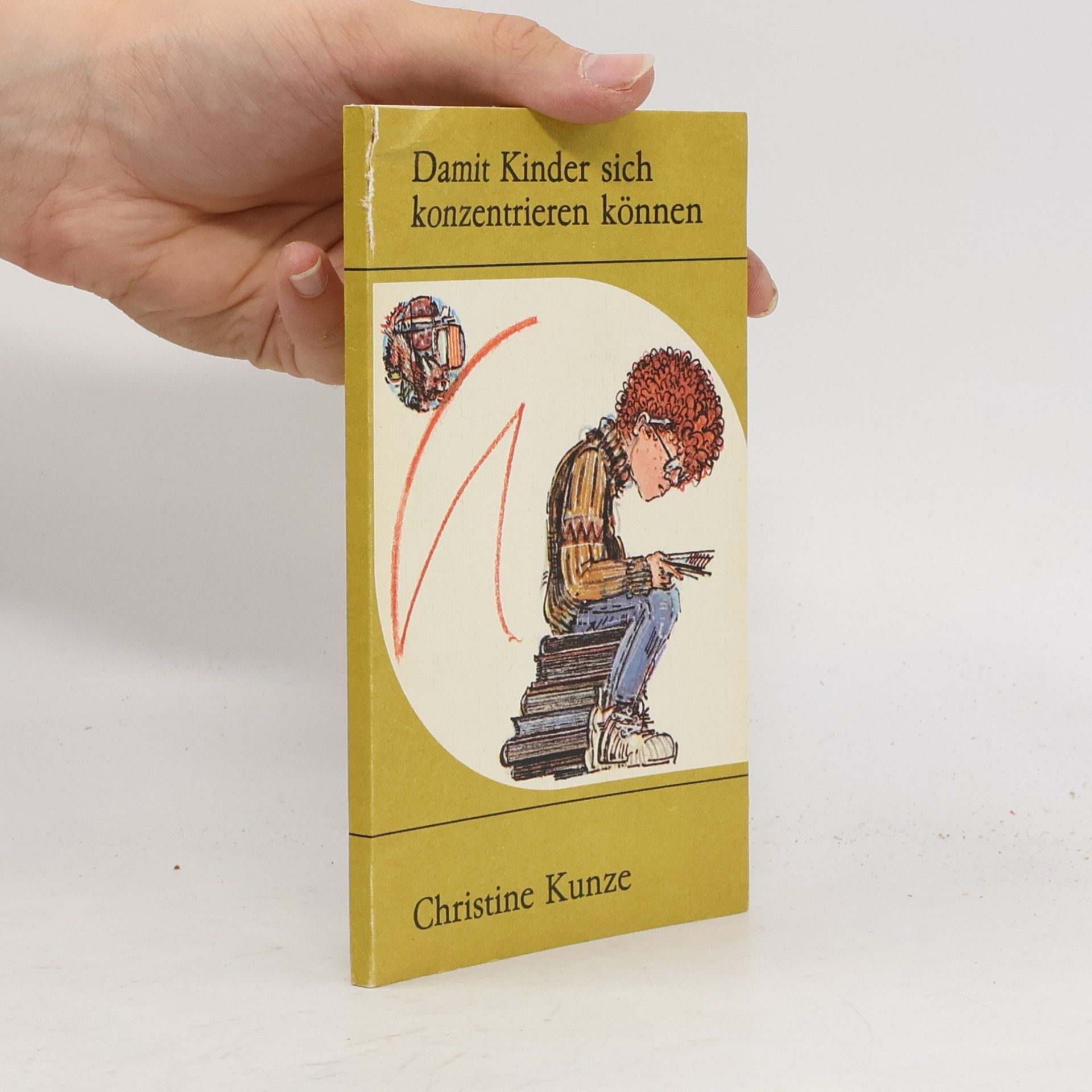 Christine Kunze Damit Kinder sich konzentrieren können