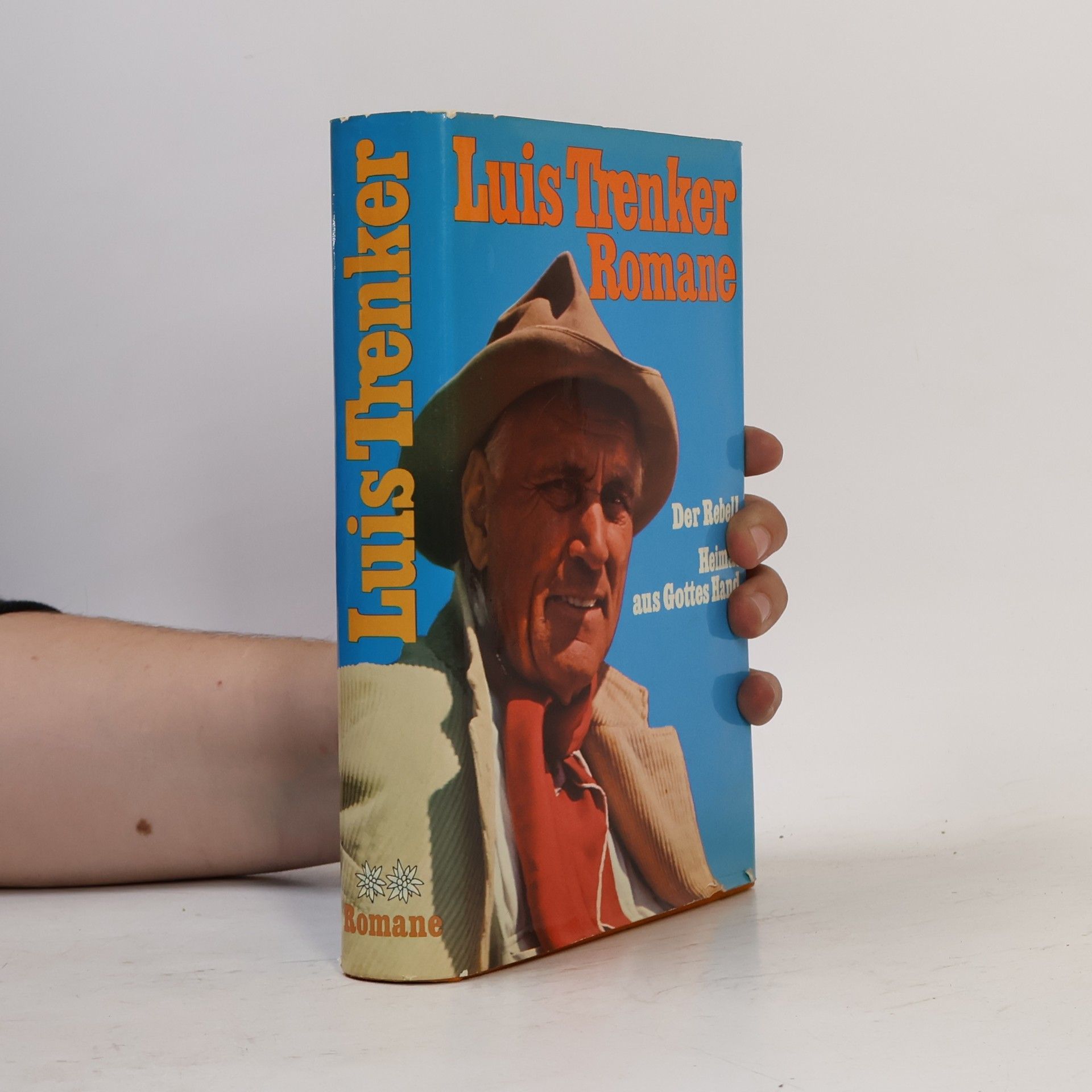 Louis Trenker Romane - Der Rebell. Heimat aus Gottes Hand