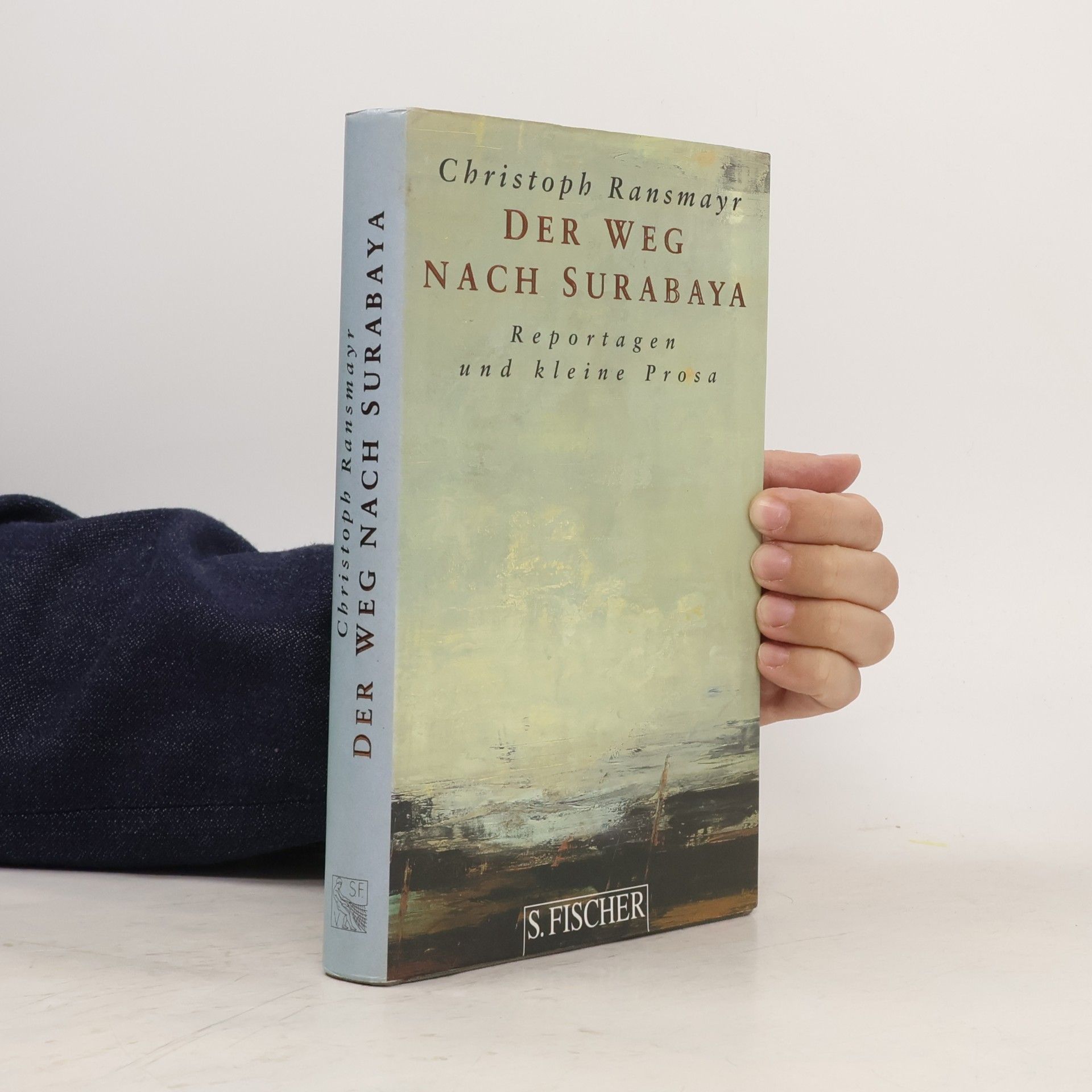 Christoph Ransmayr Der Weg nach Surabaya