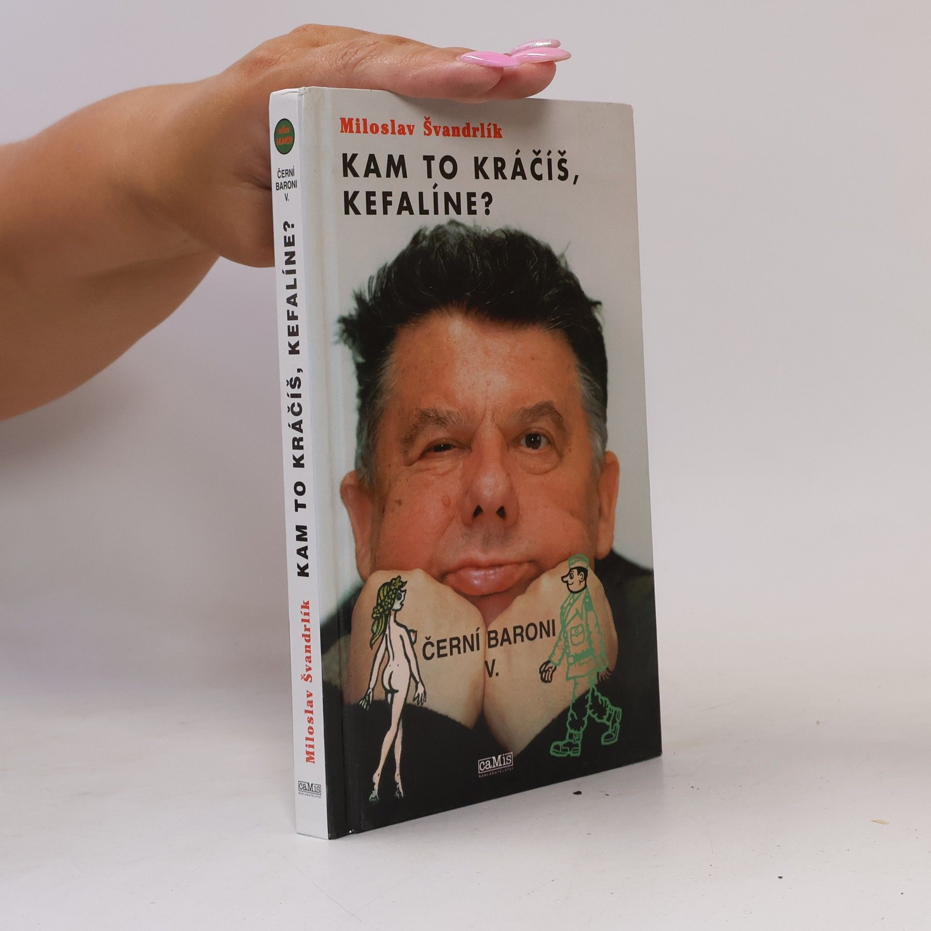 Miloslav Švandrlík Černí baroni V. Kam to kráčíš, Kefalíne? Ještě máme, co jsme chtěli