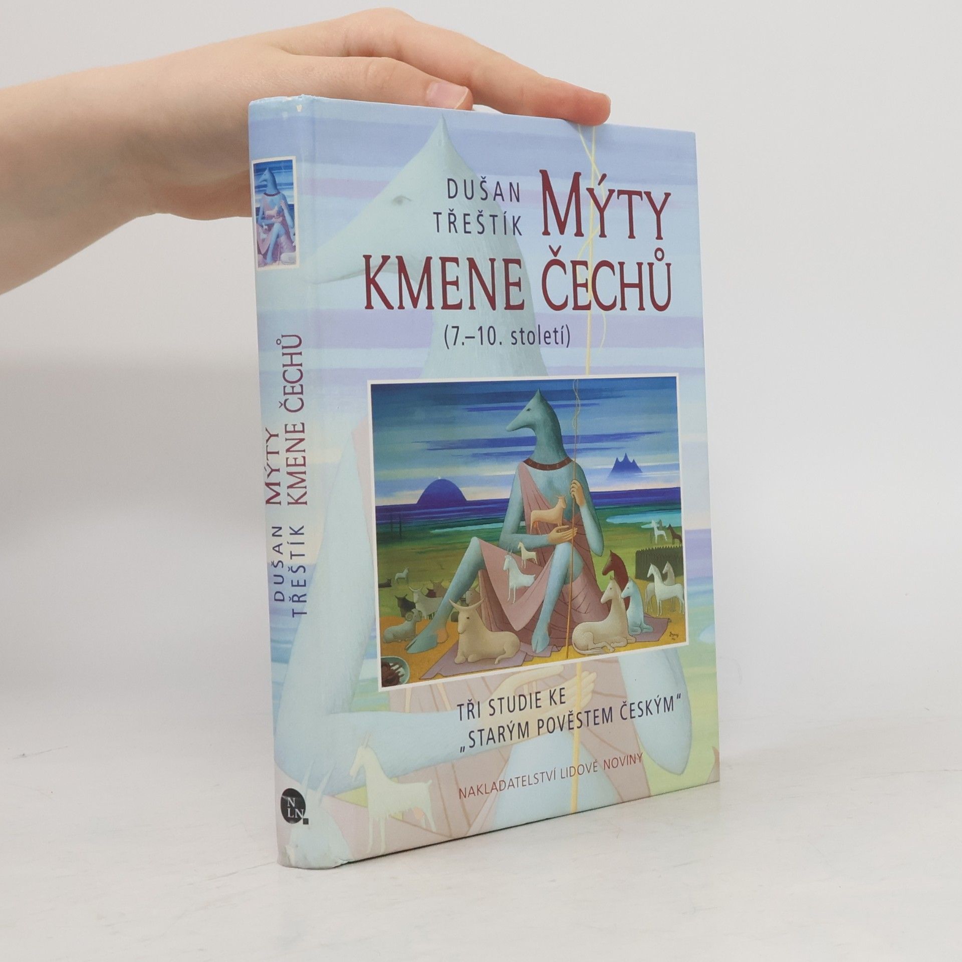Dušan Třeštík Mýty kmene Čechů