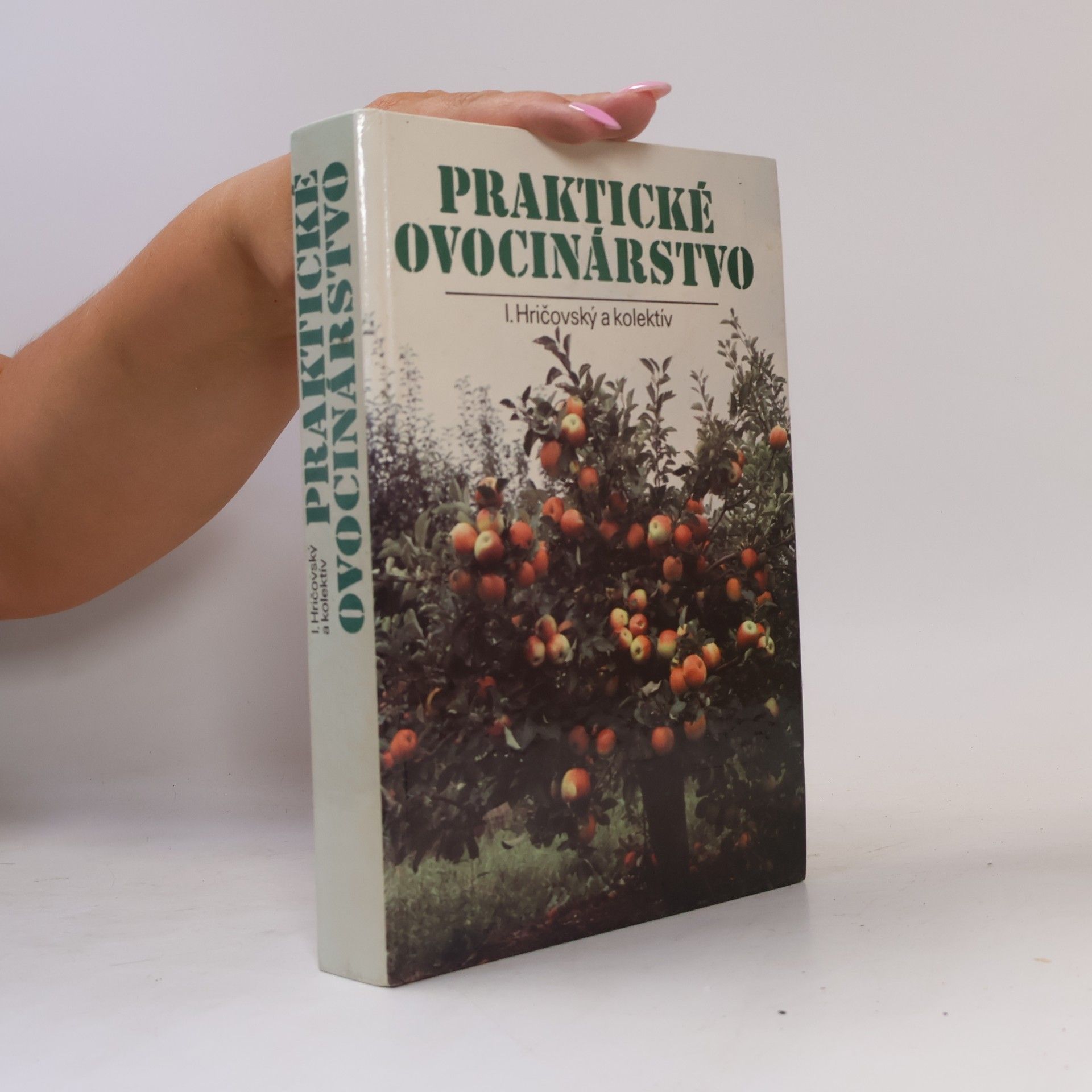 Ivan Hričovský Praktické ovocinárstvo