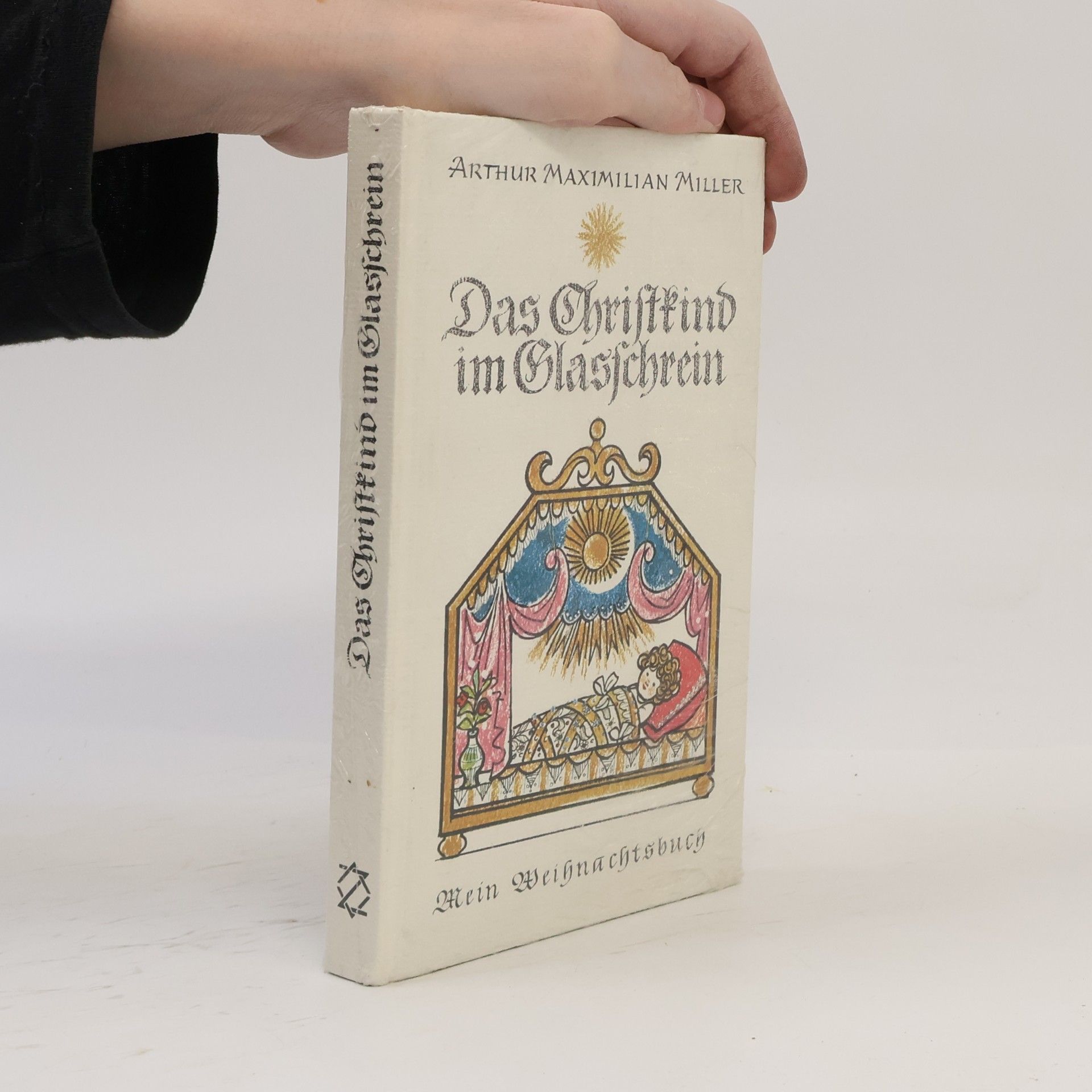 Arthur Maximilian Miller Das Christkind im Glasschrein
