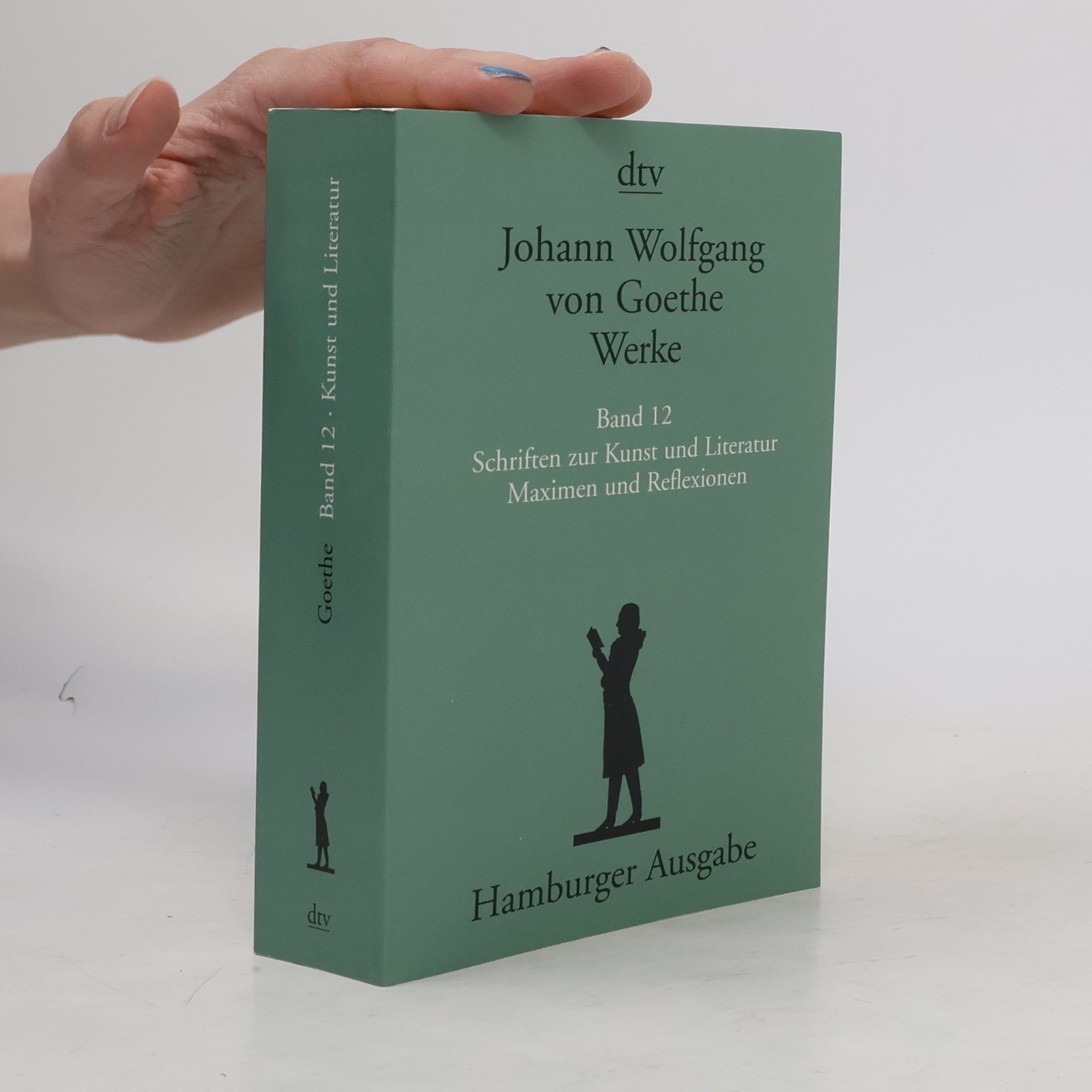 Johann Wolfgang von Goethe Werke. Band 12. Schriften zur Kunst und Literatur