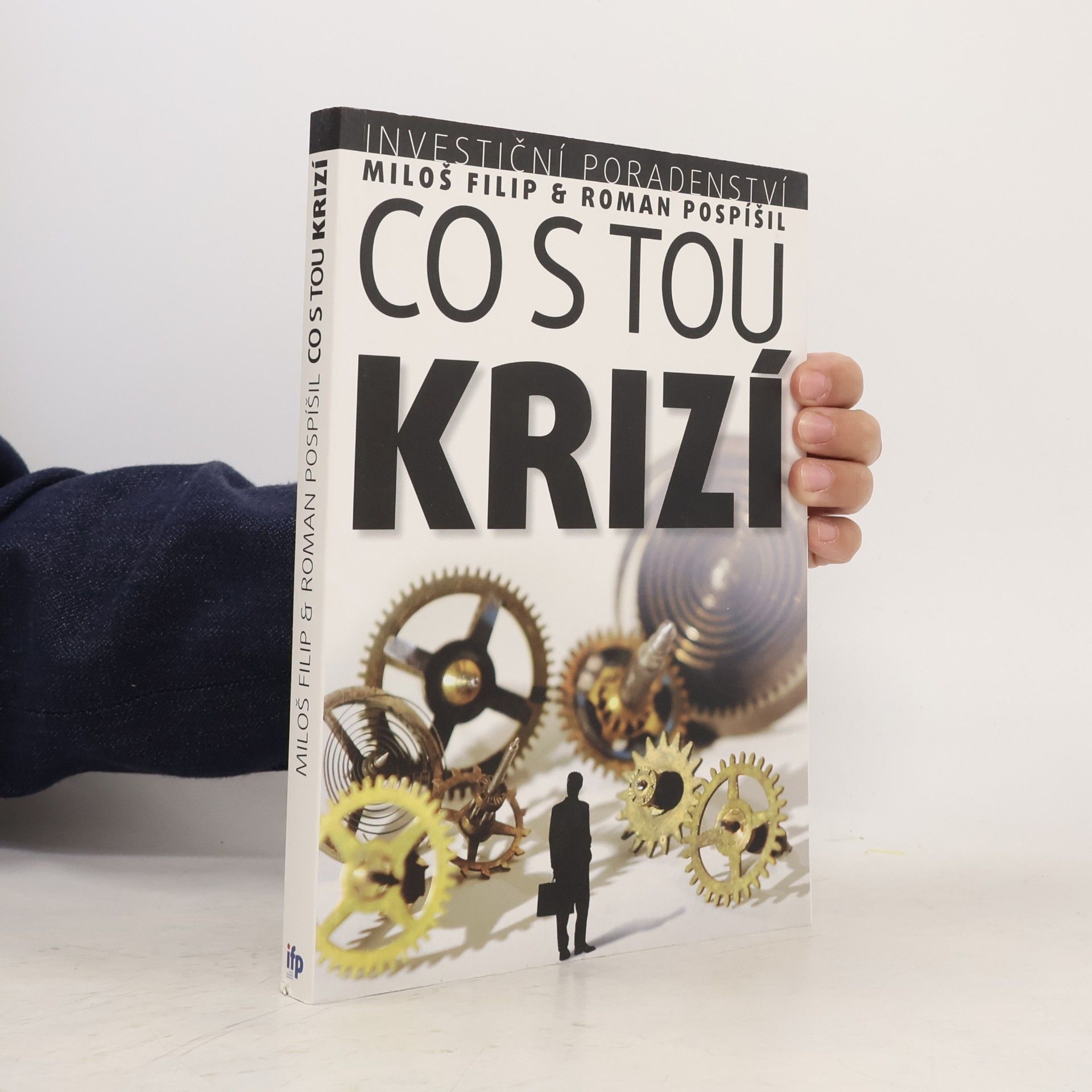 Roman Pospíšil Investiční poradenství: co s tou krizí