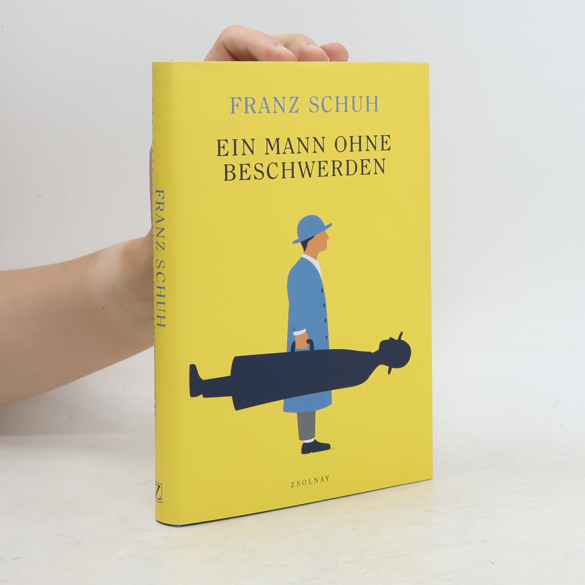 Franz Schuh Ein Mann ohne Beschwerden