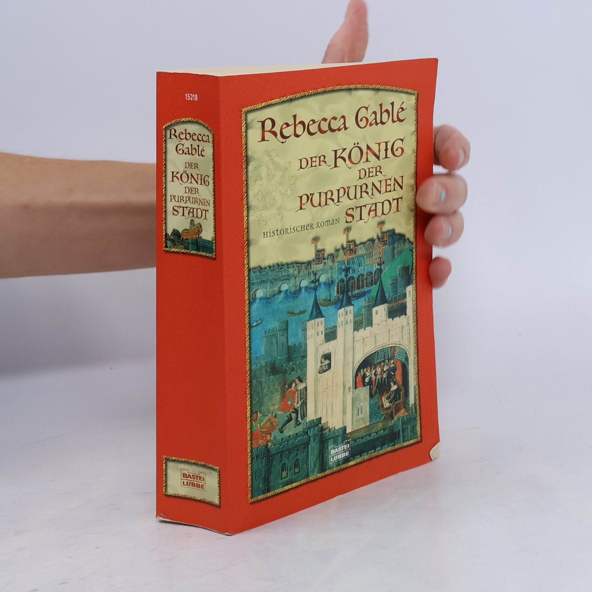 Rebecca Gablé Der König der purpurnen Stadt
