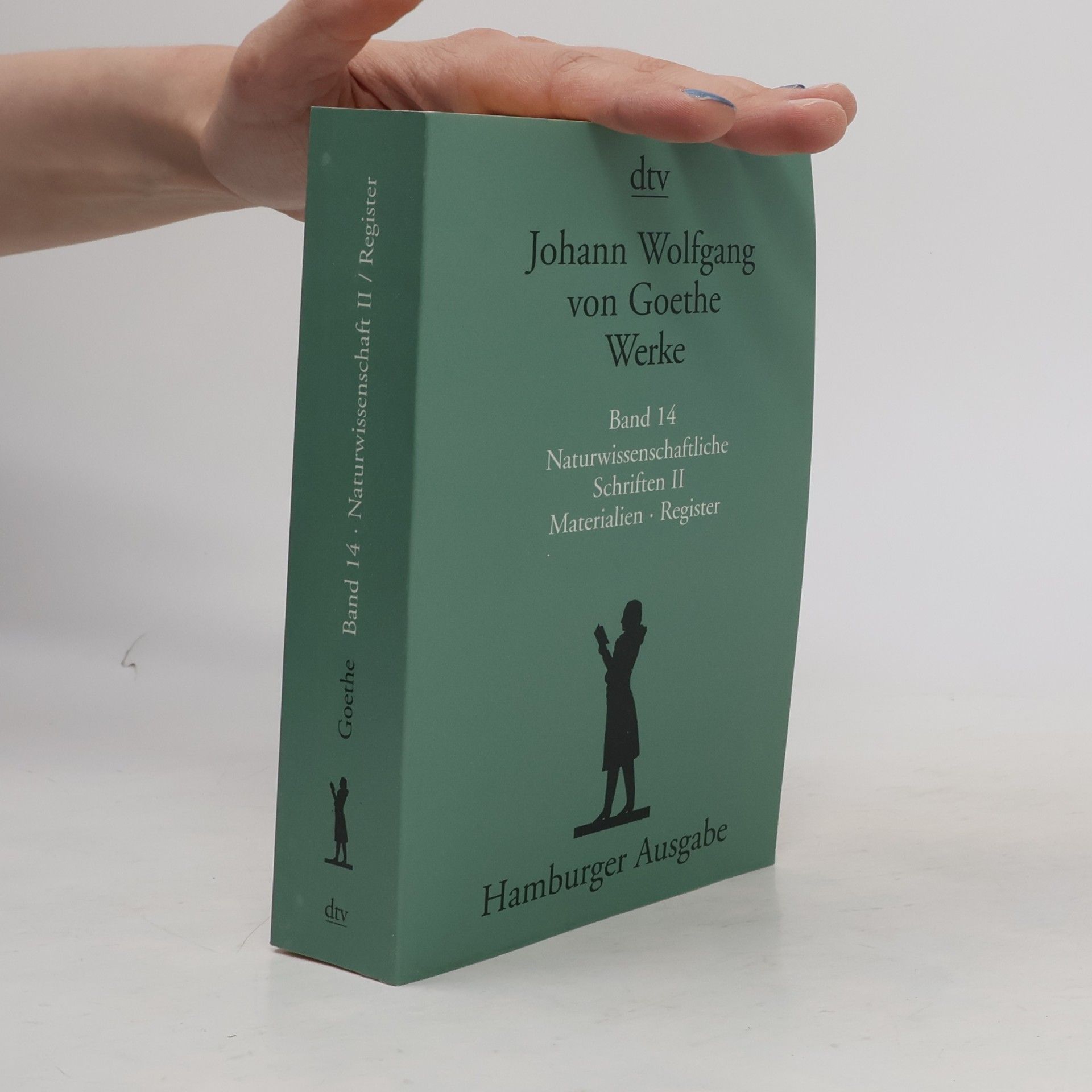 Johann Wolfgang von Goethe Werke. Band 14. Naturwissenschaftliche Schriften II