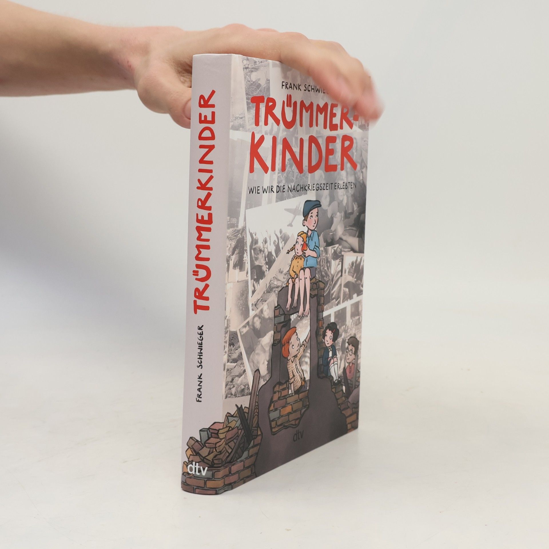 Trümmerkinder – Wie wir die Nachkriegszeit erlebten