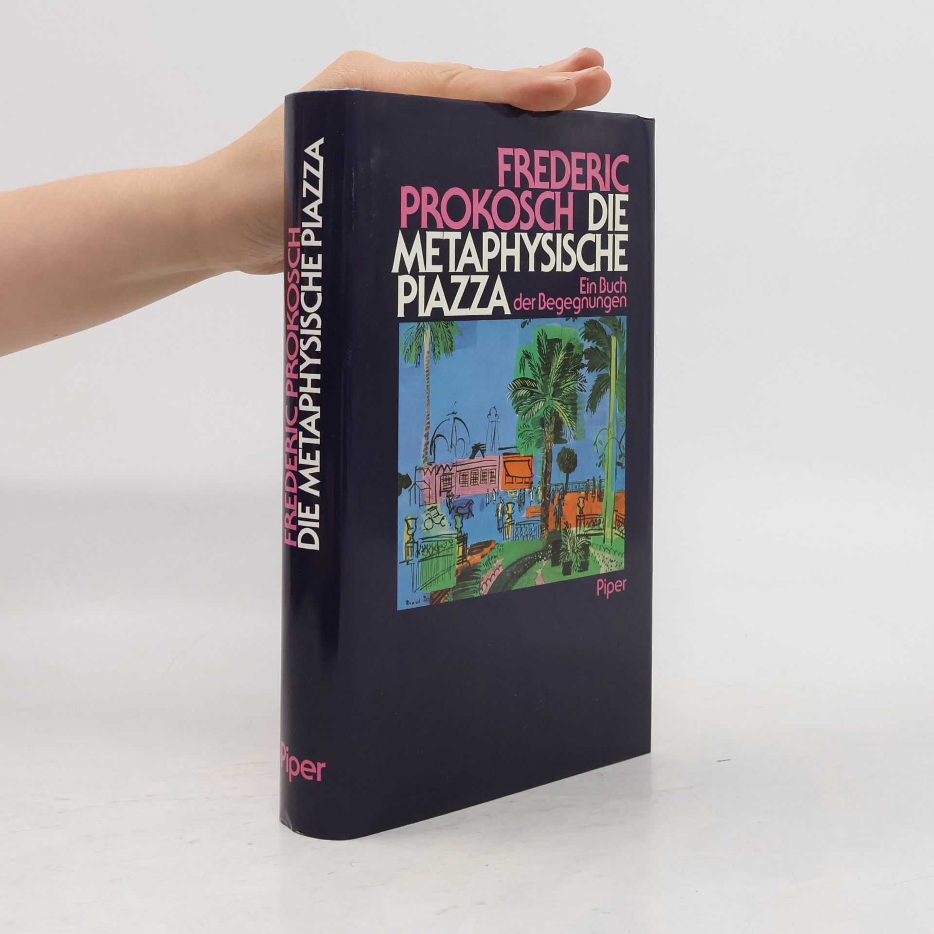 Frederic Prokosch Die metaphysische Piazza