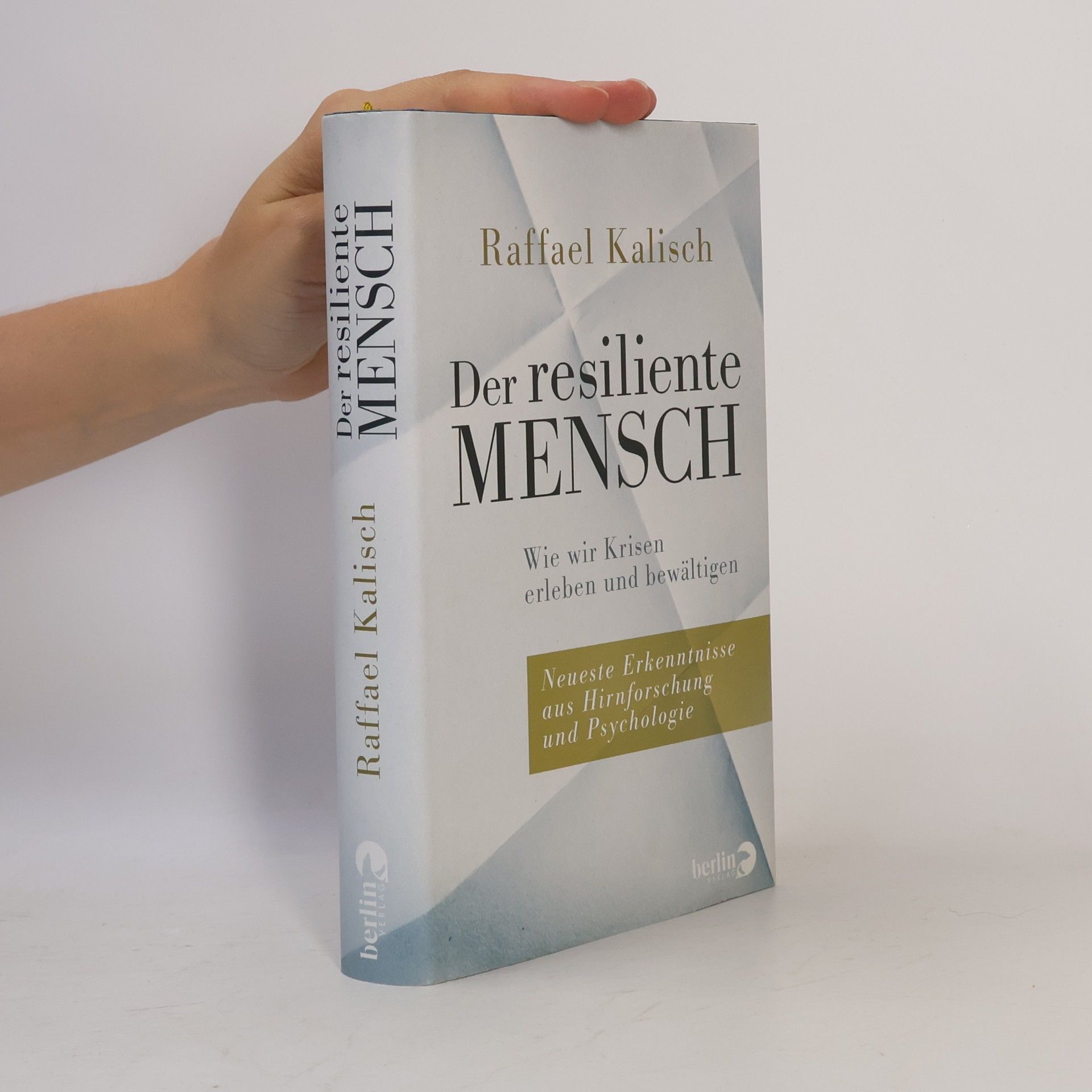 Raffael Kalisch Der resiliente Mensch