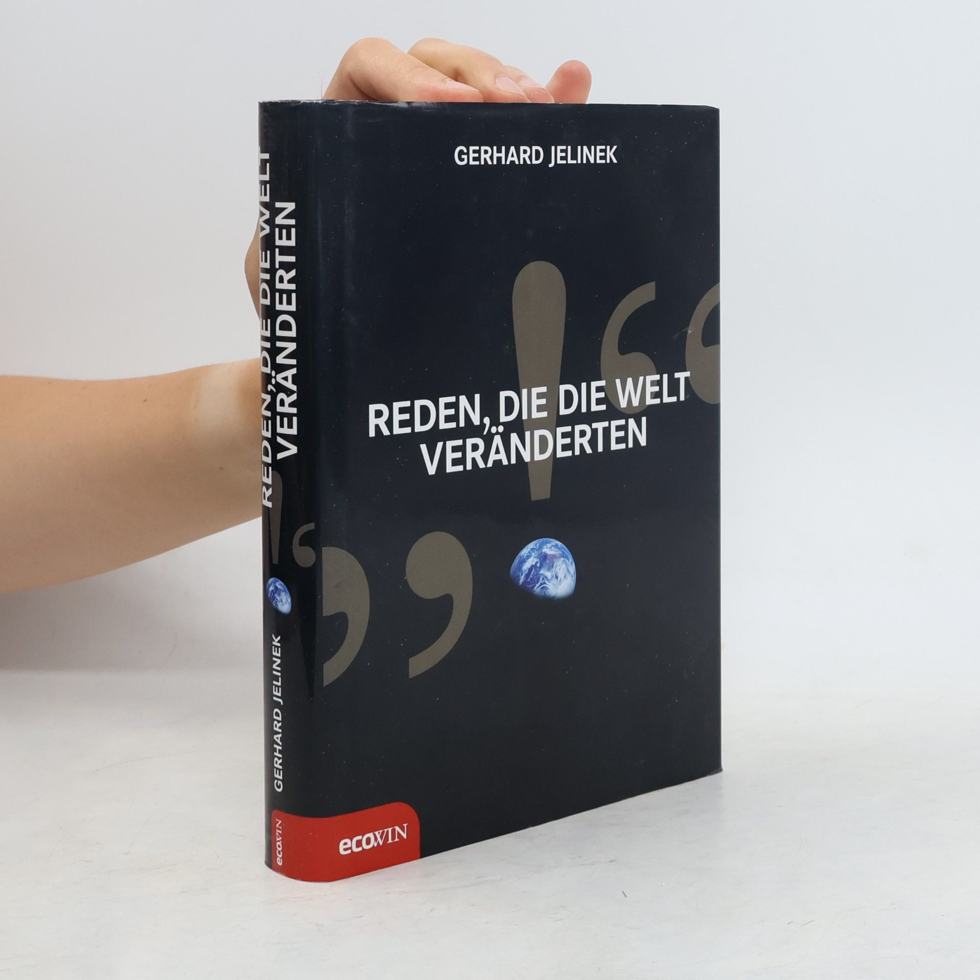 Gerhard Jelinek Reden, die die Welt veränderten
