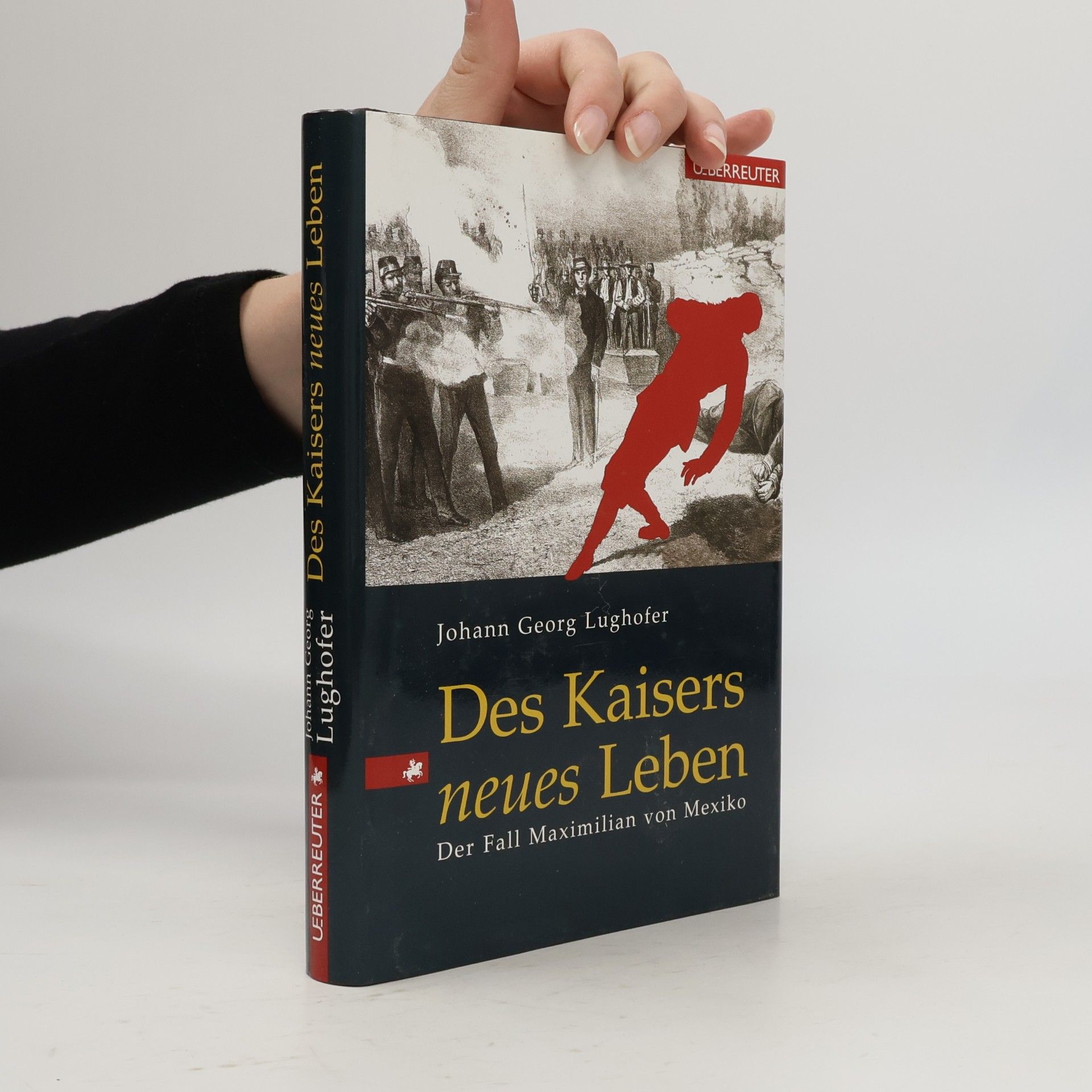 Johann Georg Lughofer Des Kaisers neues Leben