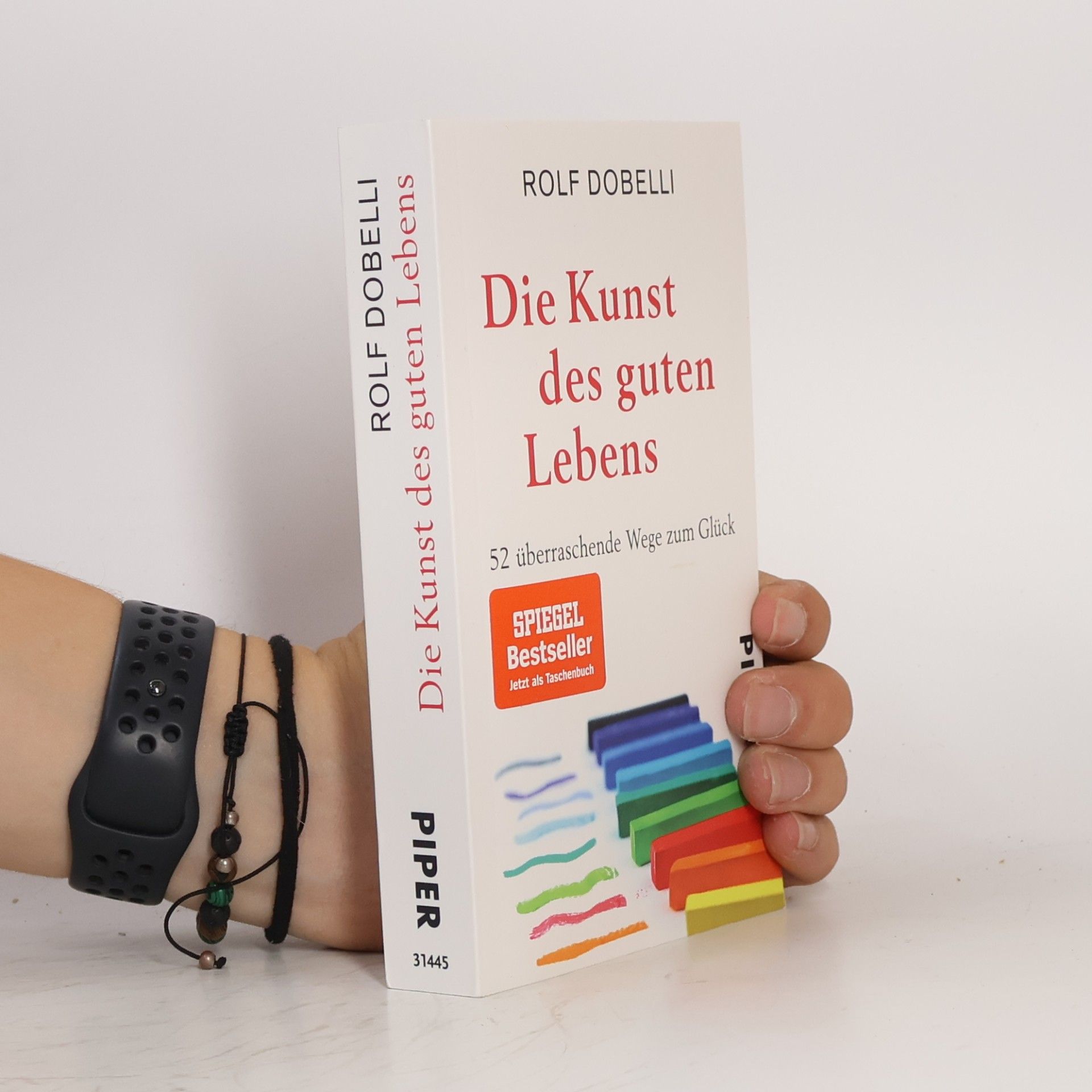 Rolf Dobelli Die Kunst des guten Lebens