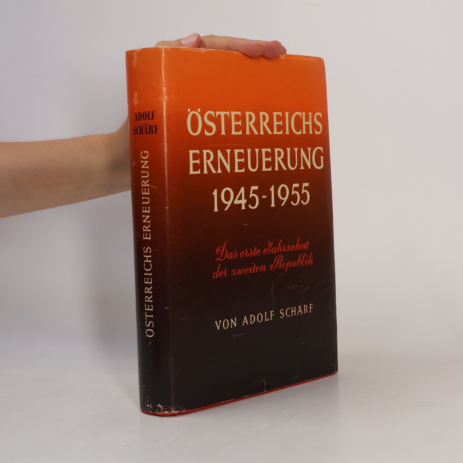 Adolf Schärf Österreichs Erneuerung 1945–1955