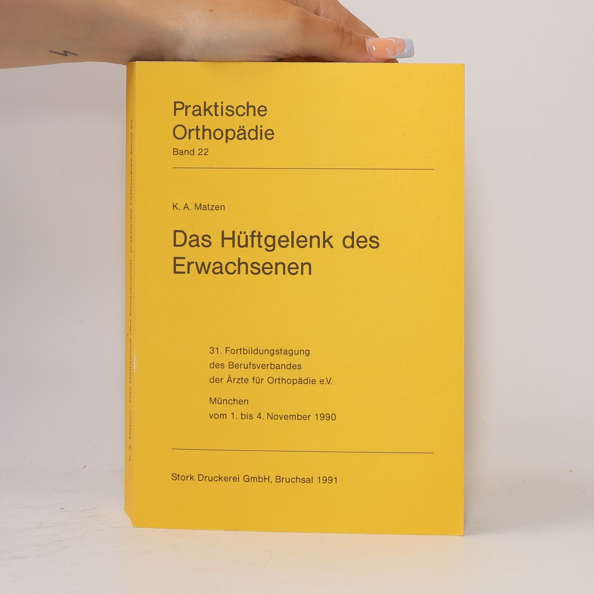 Klaus A. Matzen Praktische Orthopädie Band 22. Das Hüftgelenk des Erwachsenen