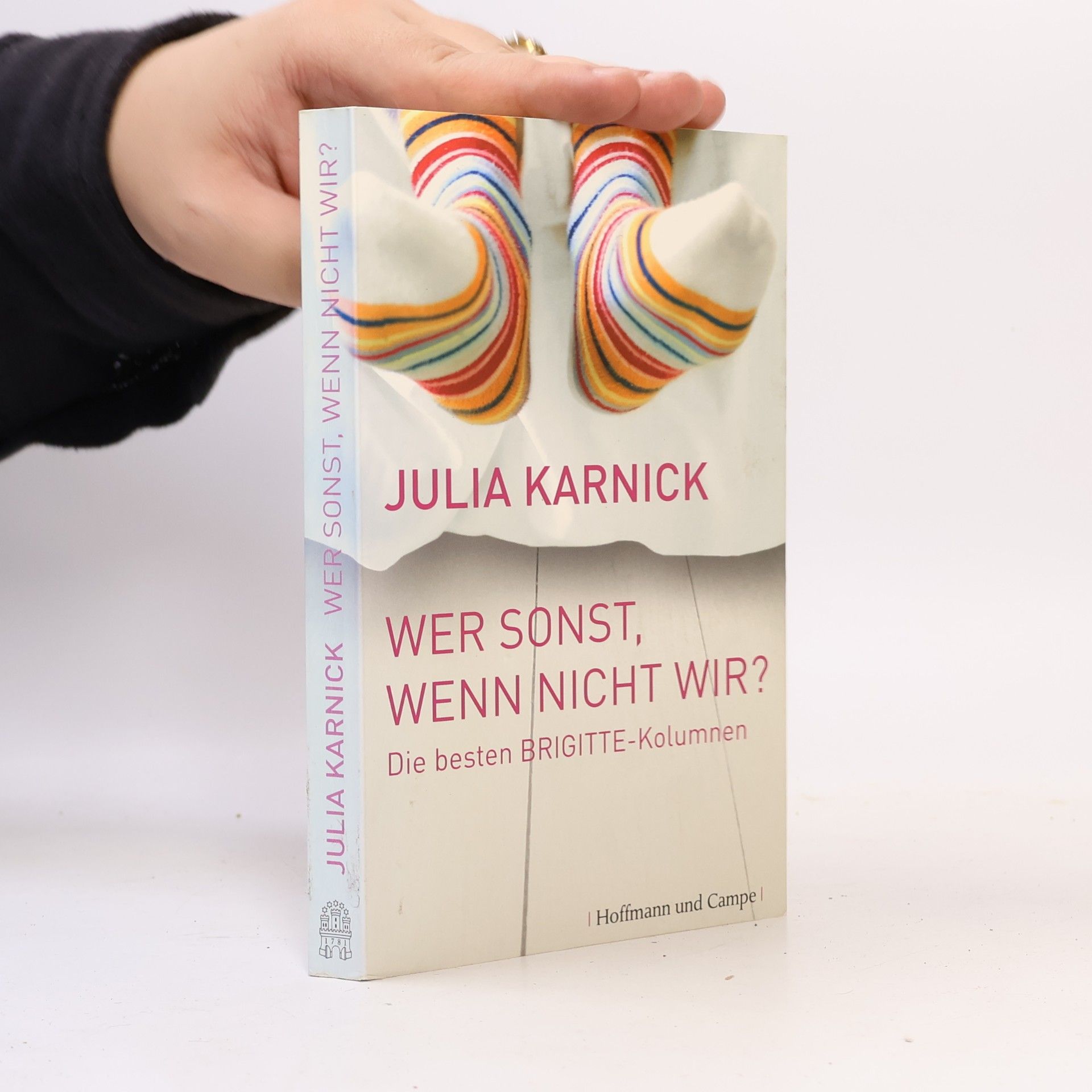 Julia Karnick Wer sonst, wenn nicht wir?