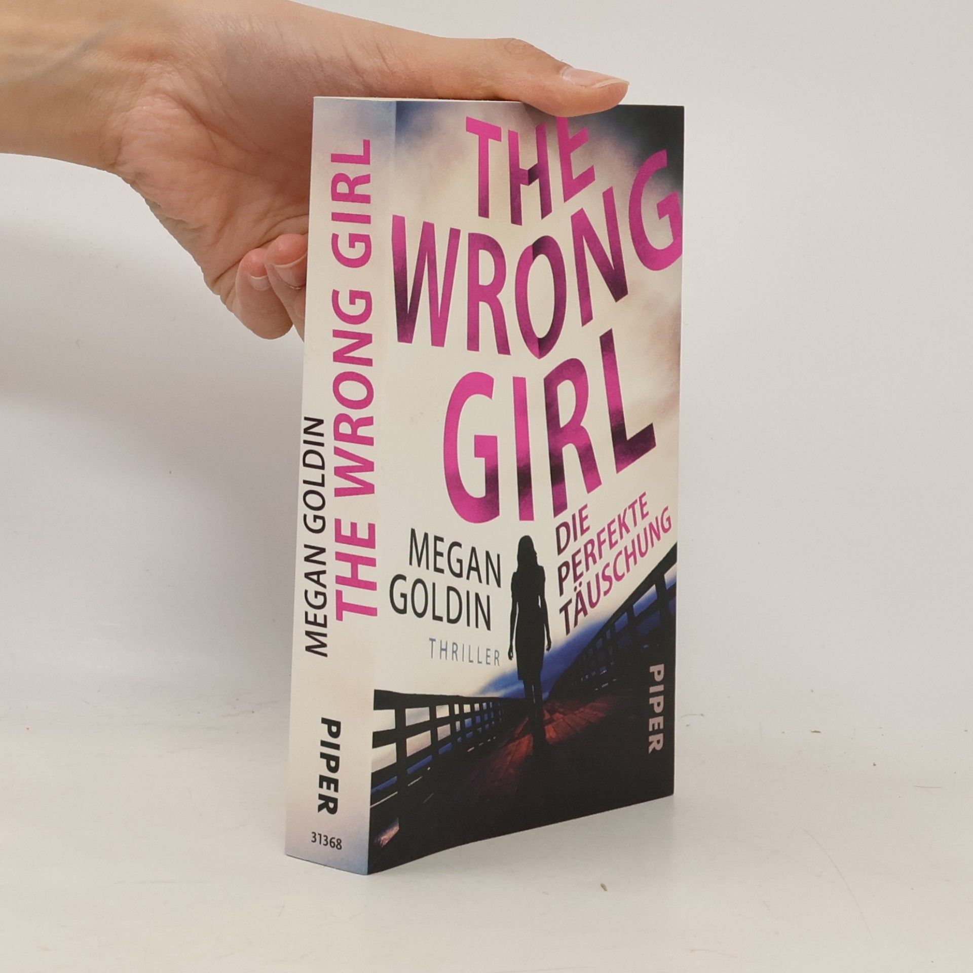 Megan Goldin The wrong girl - die perfekte Täuschung