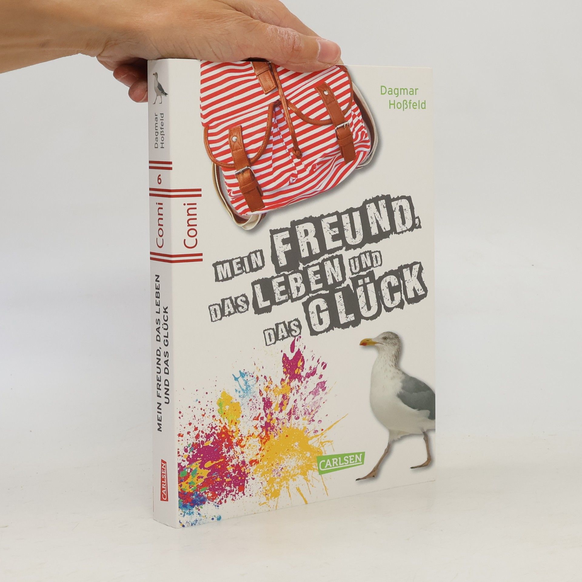 Dagmar Hossfeld Mein Freund, das Leben und das Glück